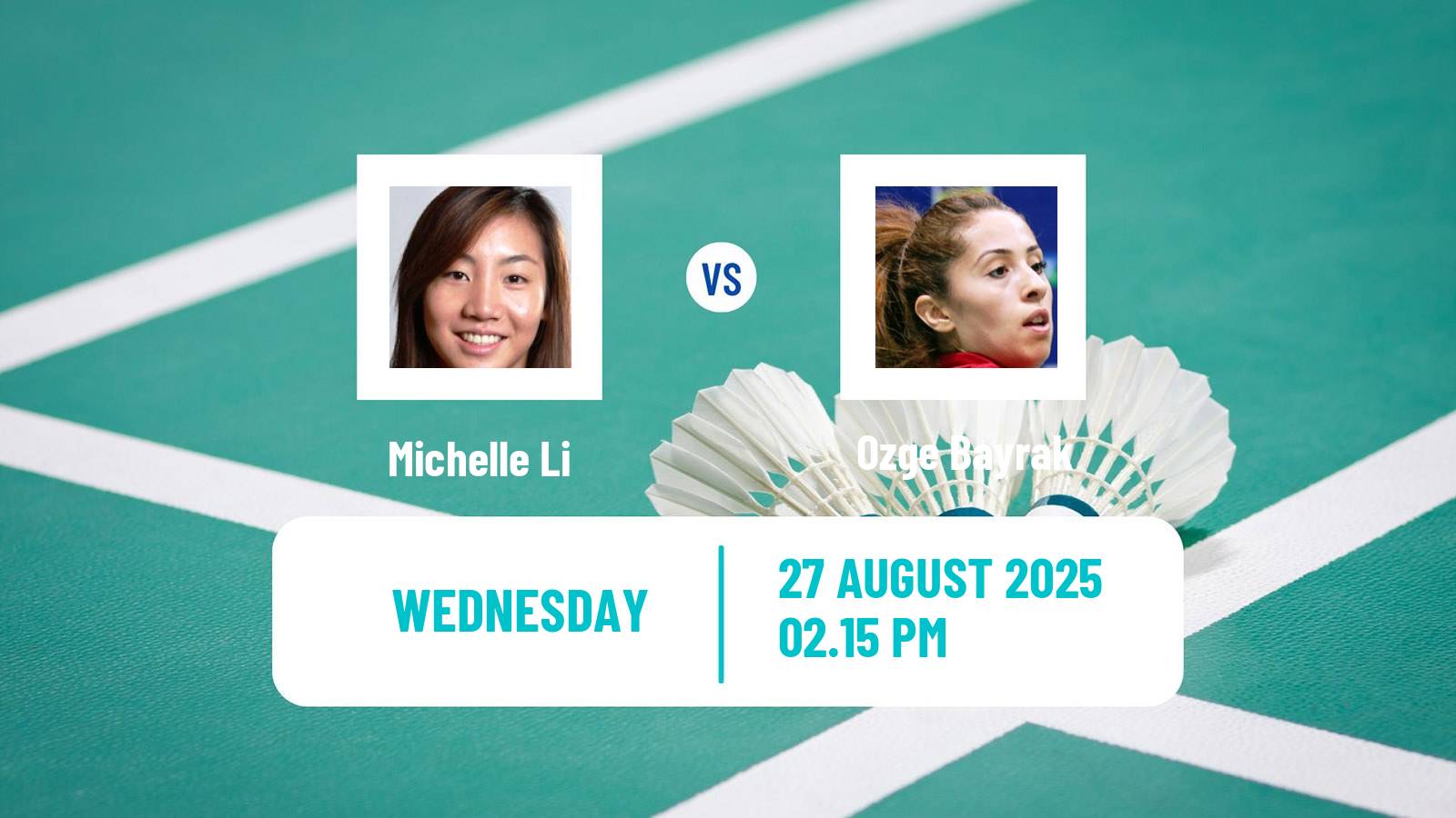 Badminton BWF World Championships Women Michelle Li - Ozge Bayrak