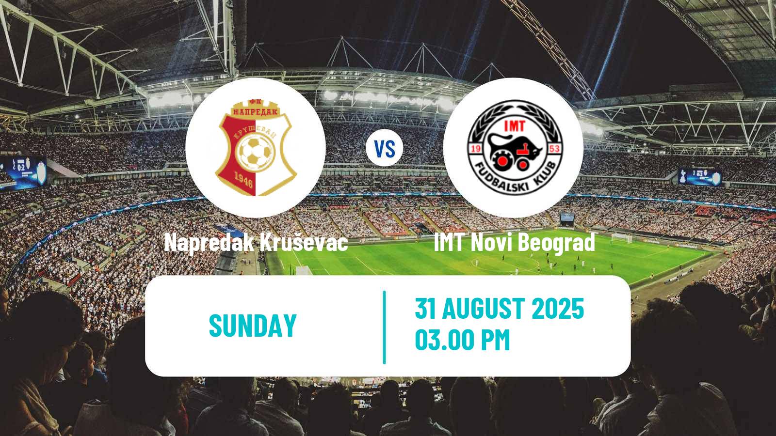 Football Serbian Superliga Napredak Kruševac - IMT Novi Beograd