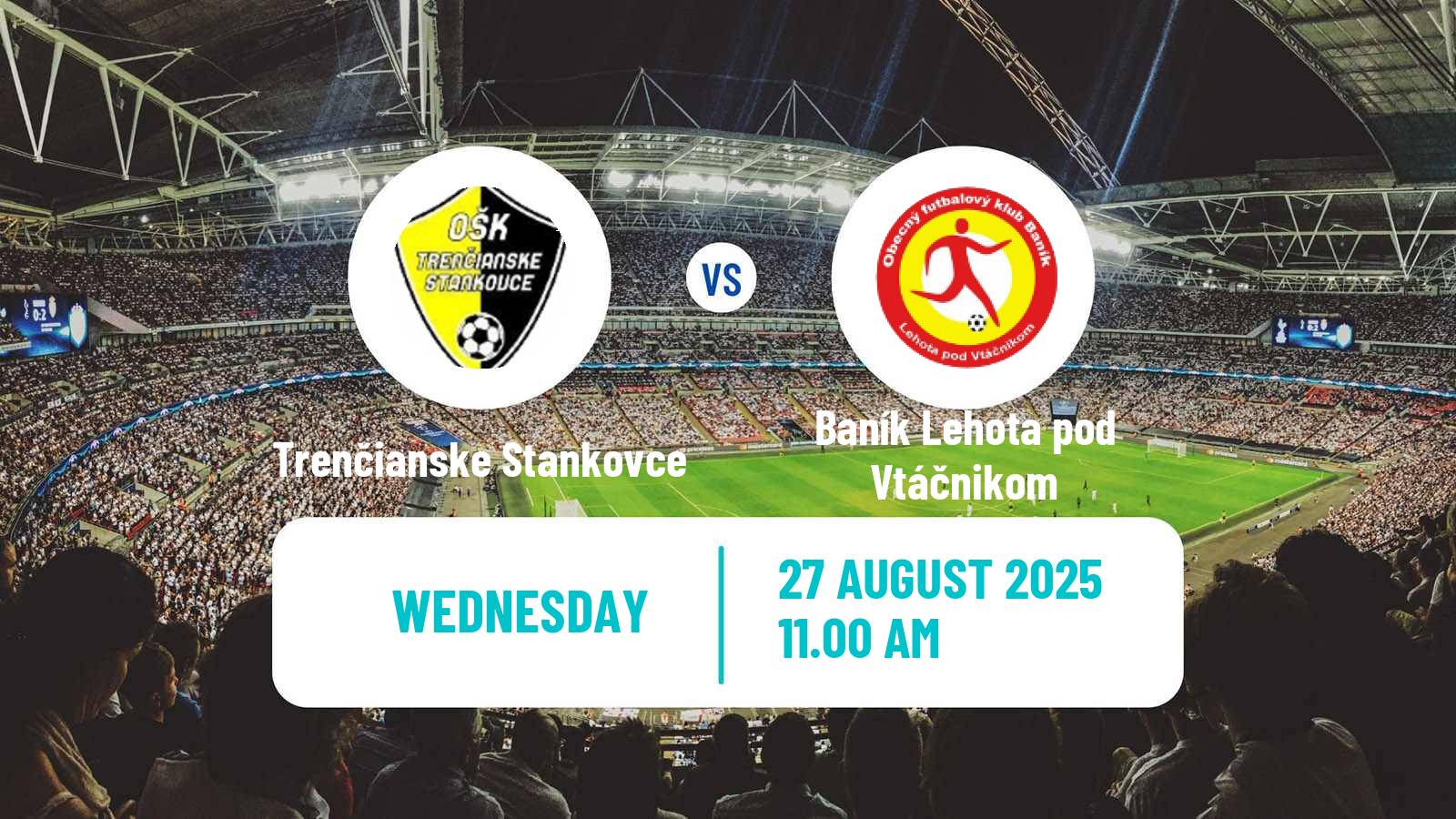 Football Slovak Cup Trenčianske Stankovce - Baník Lehota pod Vtáčnikom