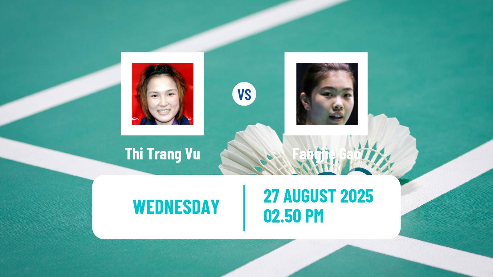 Badminton BWF World Championships Women Thi Trang Vu - Fangjie Gao