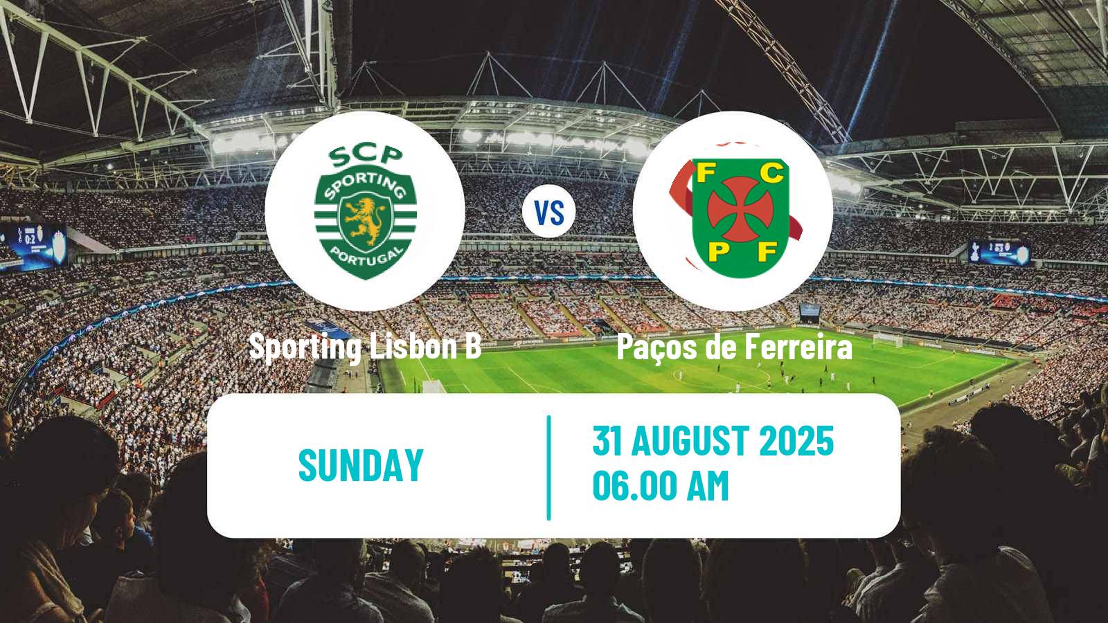 Football Portuguese Liga 2 Sporting Lisbon B - Paços de Ferreira
