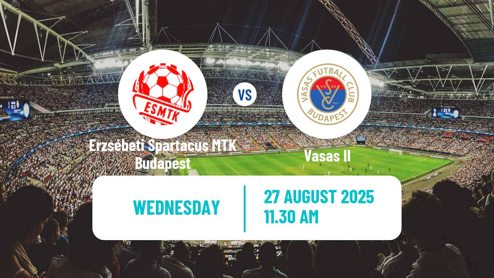 Football Hungarian NB III Southeast Erzsébeti Spartacus MTK Budapest - Vasas II