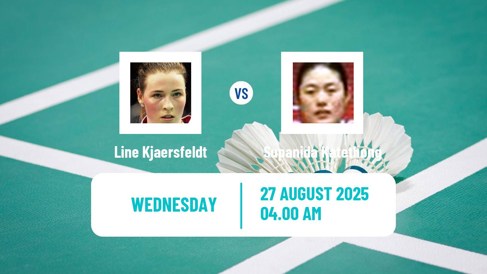 Badminton BWF World Championships Women Line Kjaersfeldt - Supanida Katethong