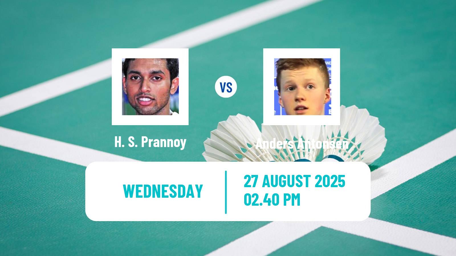 Badminton BWF World Championships Men H. S. Prannoy - Anders Antonsen