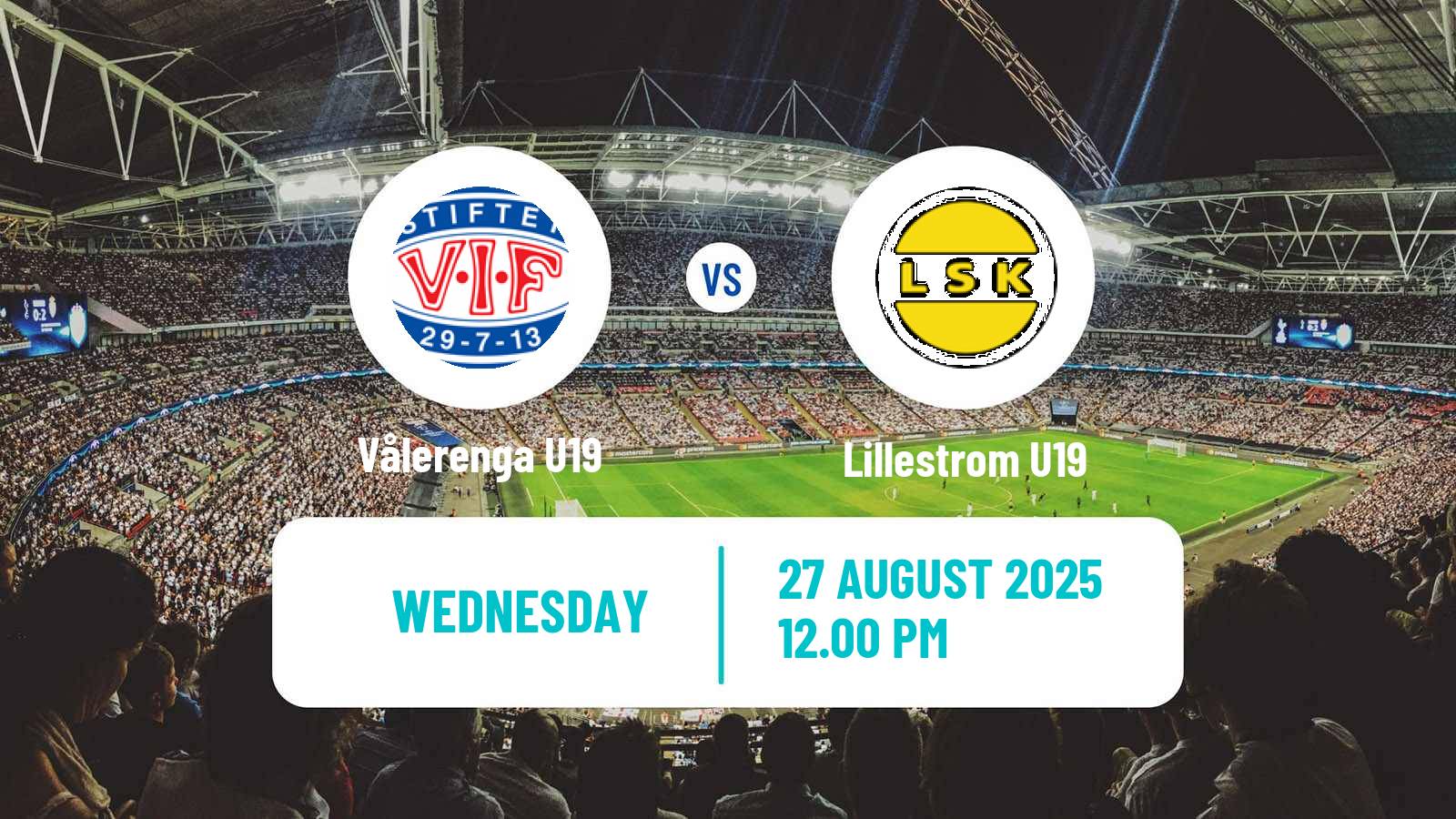 Football Norwegian Nasjonal U19 CL Vålerenga U19 - Lillestrom U19