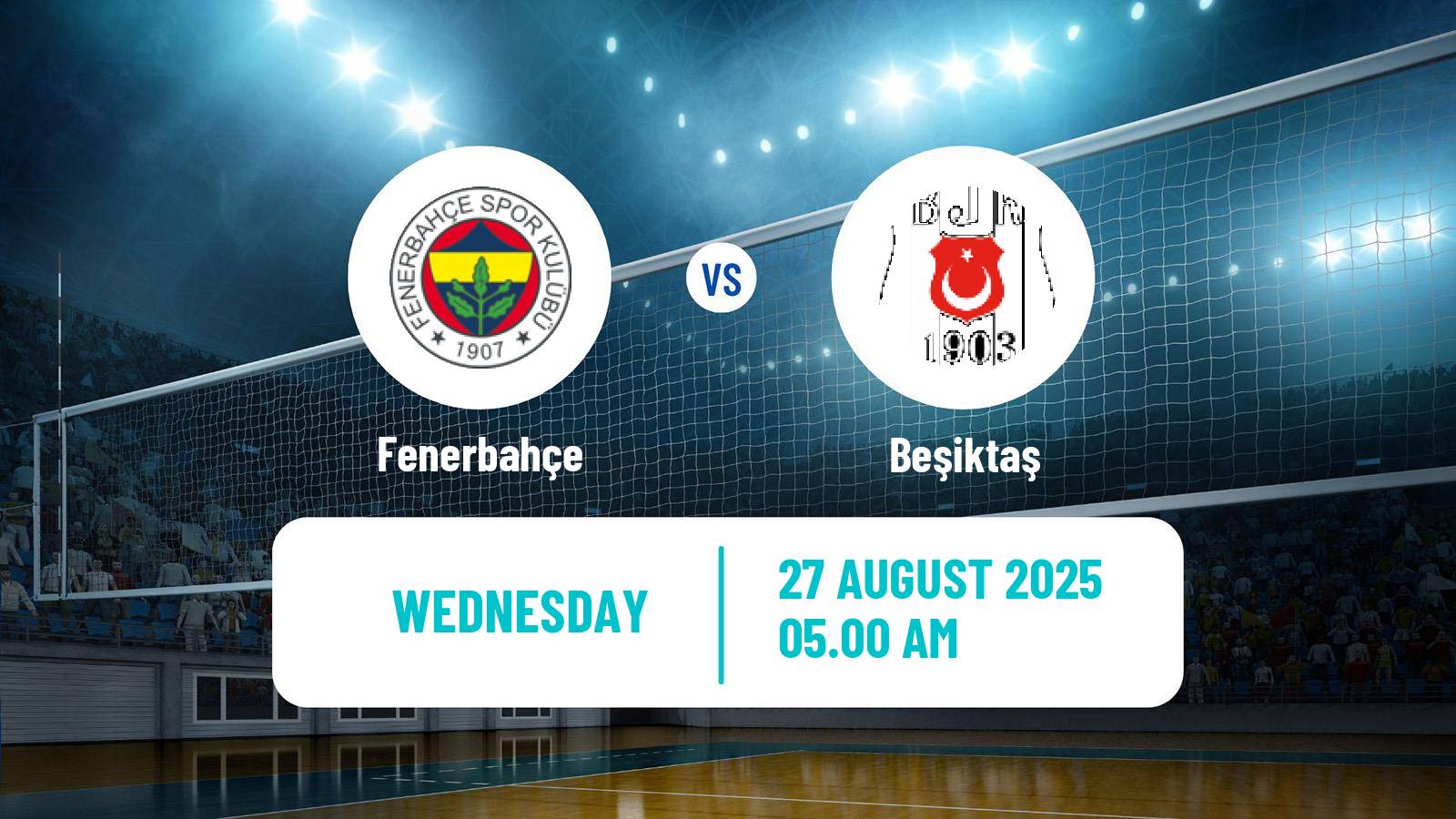 Volleyball Club Friendly Volleyball Women Fenerbahçe - Beşiktaş