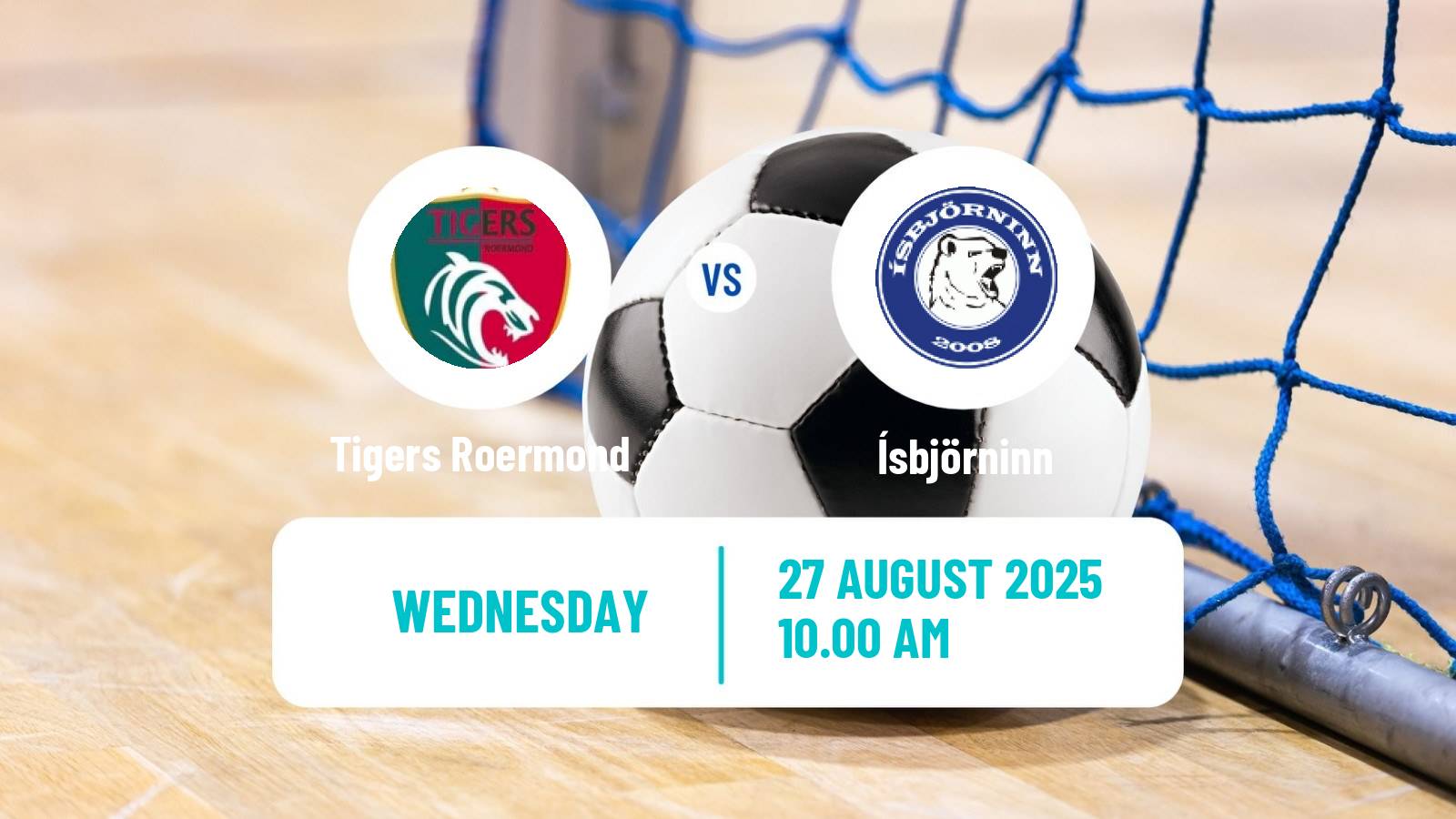 Futsal UEFA Futsal Champions League Tigers Roermond - Ísbjörninn
