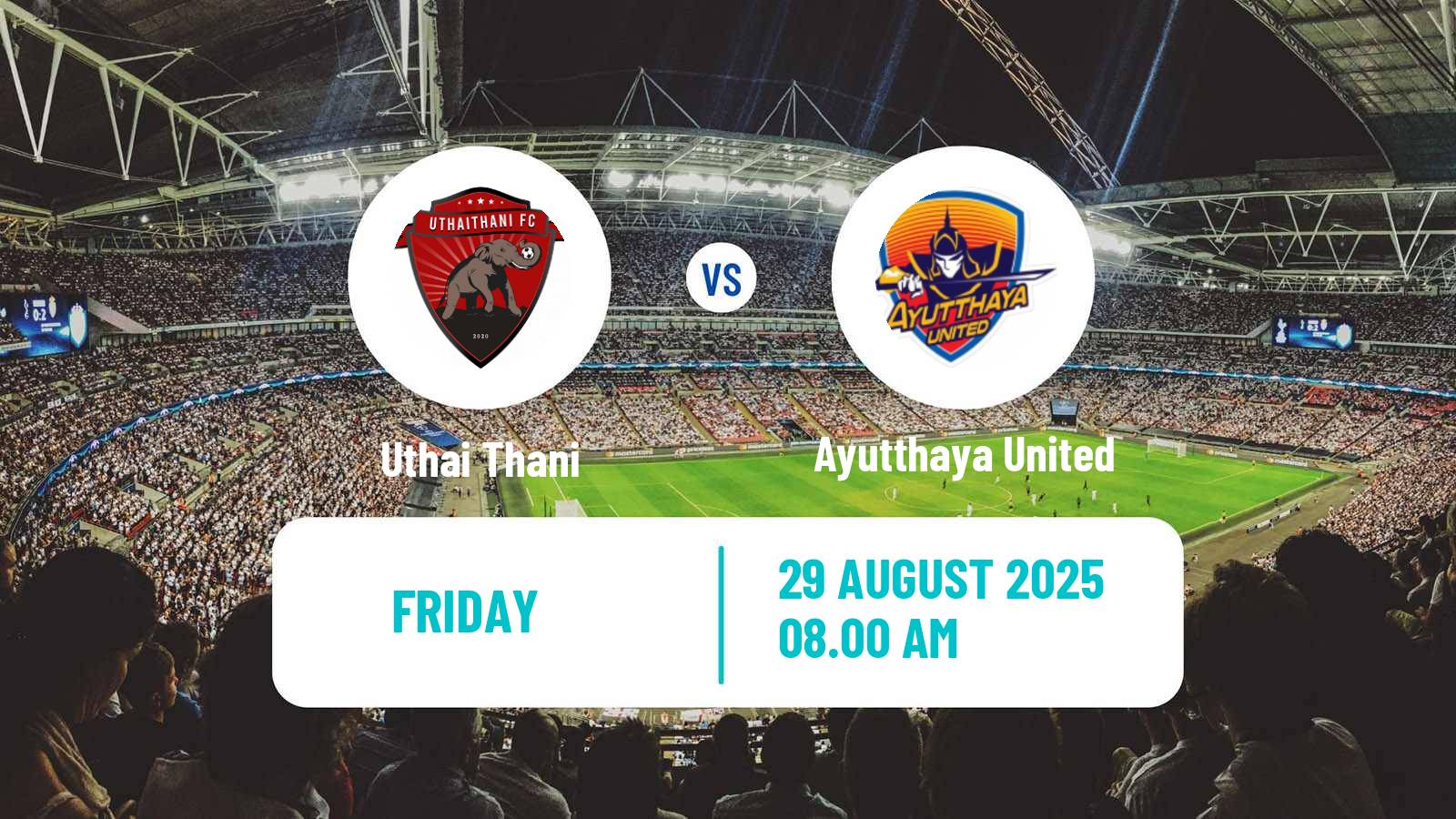 Football Thai League 1 Uthai Thani - Ayutthaya United