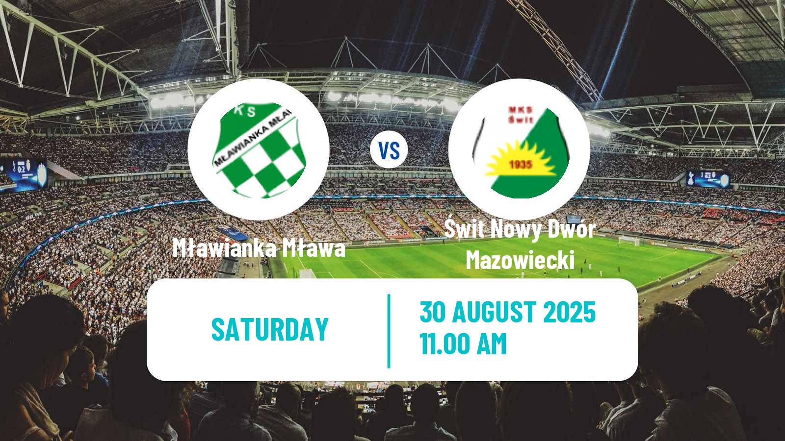 Football Polish Division 3 - Group I Mławianka Mława - Świt Nowy Dwór Mazowiecki