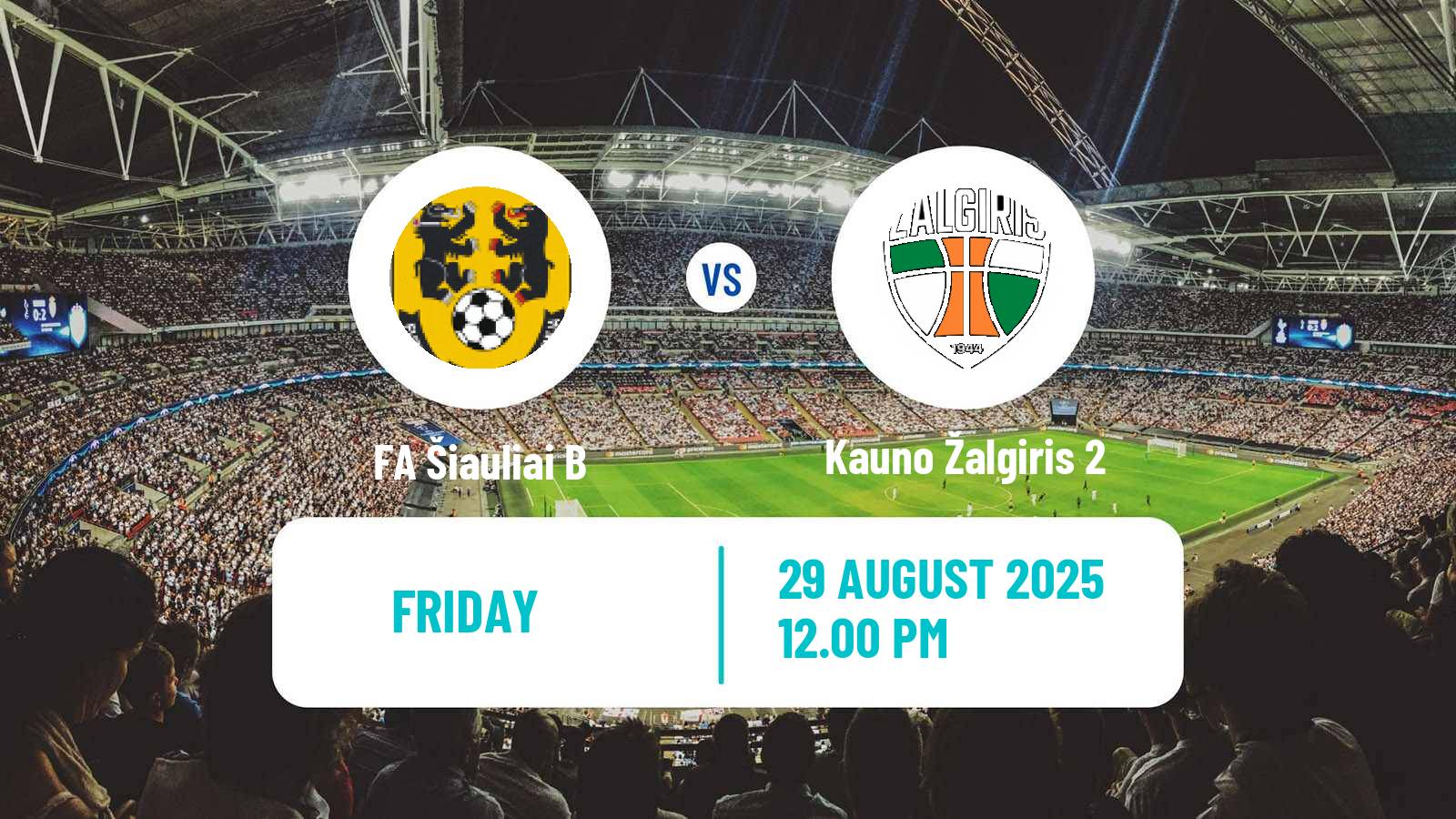 Football Lithuanian Division 2 FA Šiauliai B - Kauno Žalgiris 2