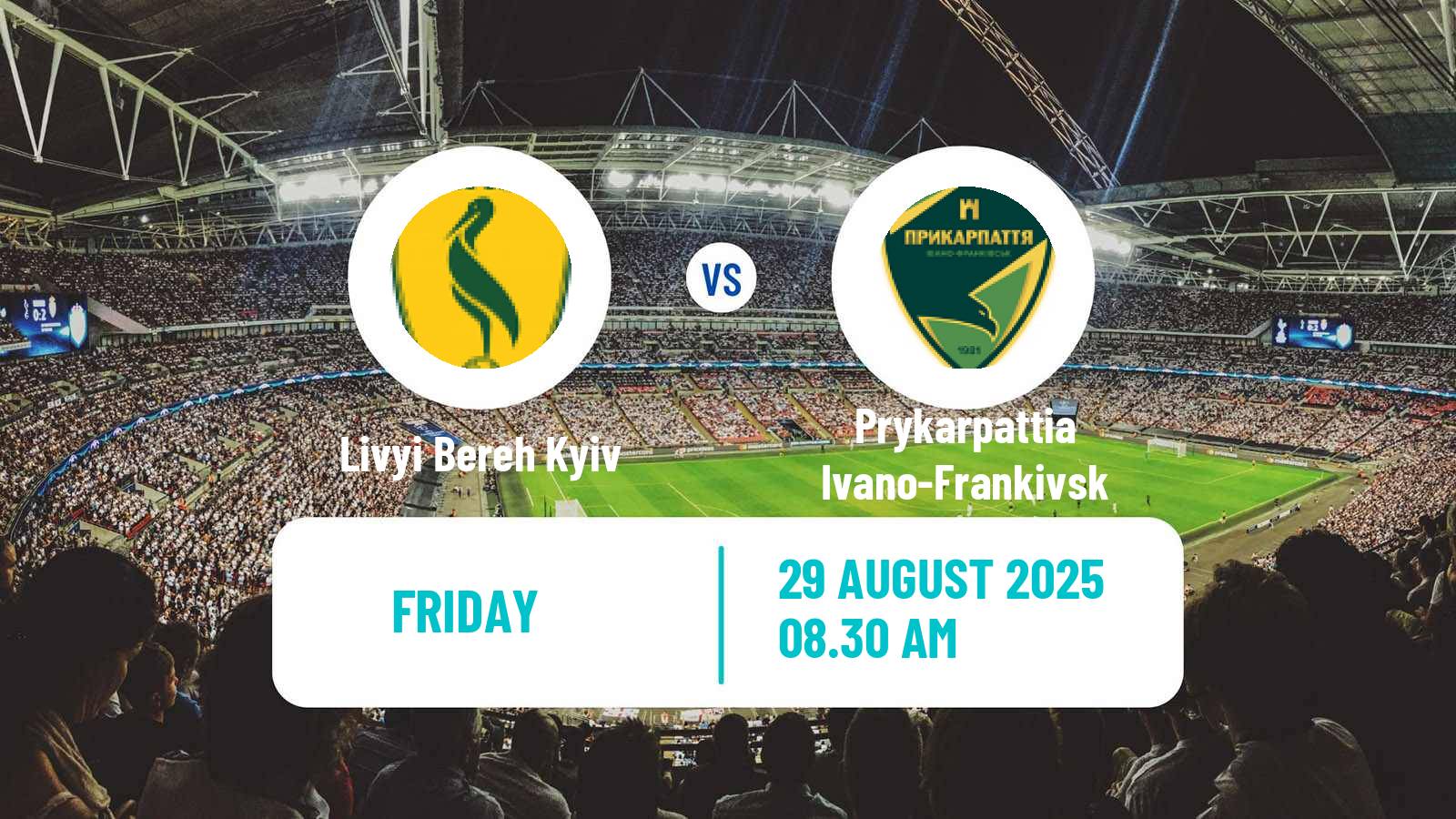 Football Ukrainian Persha Liga Livyi Bereh Kyiv - Prykarpattia Ivano-Frankivsk