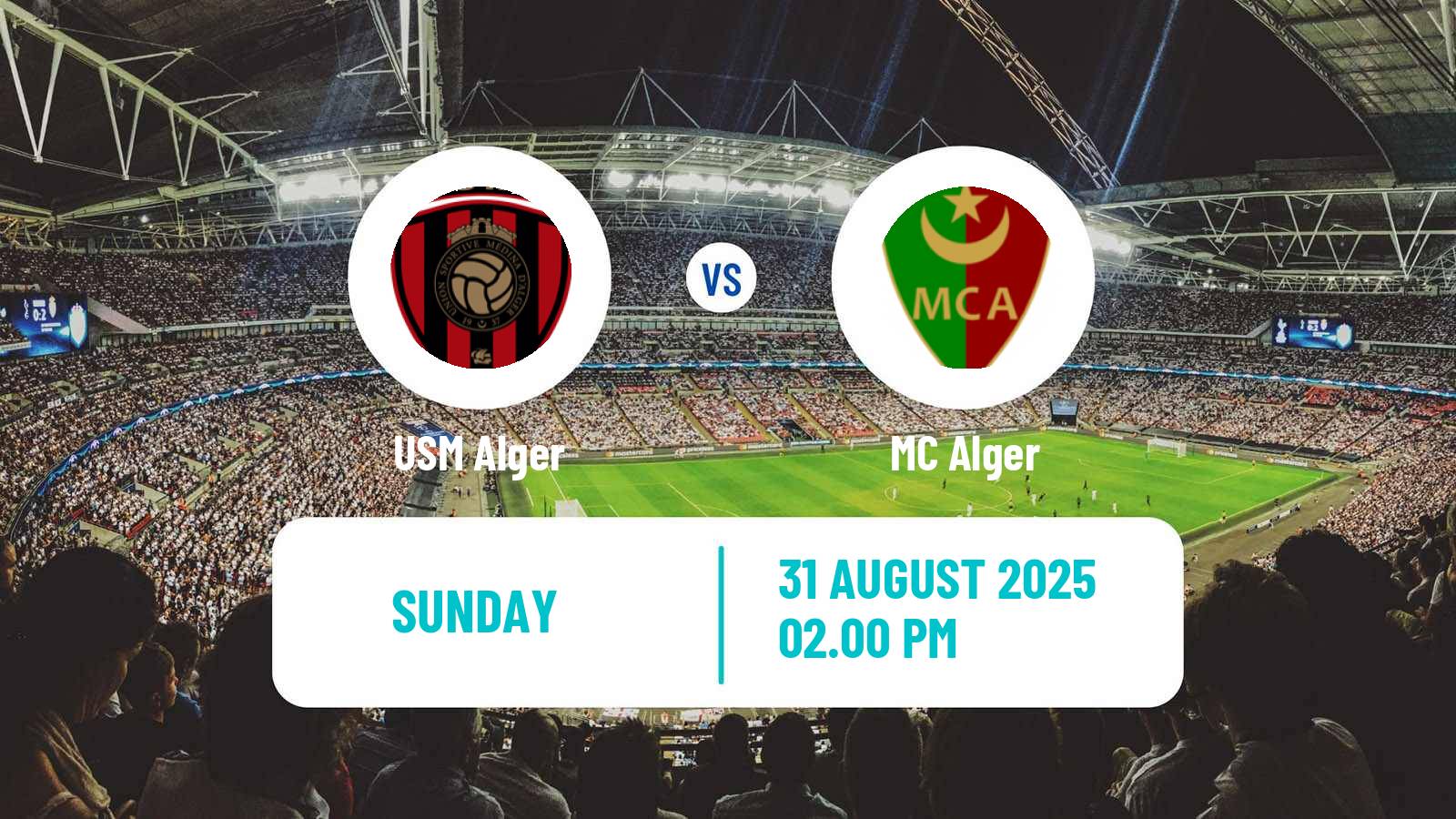 Football Algerian Ligue 1 USM Alger - MC Alger