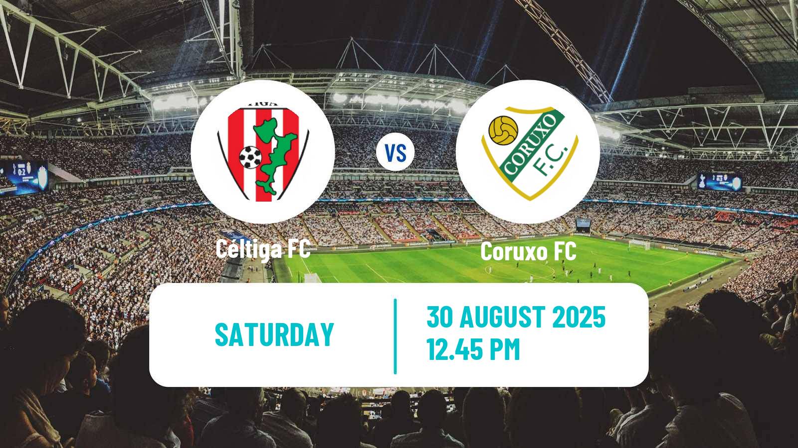 Football Club Friendly Céltiga - Coruxo