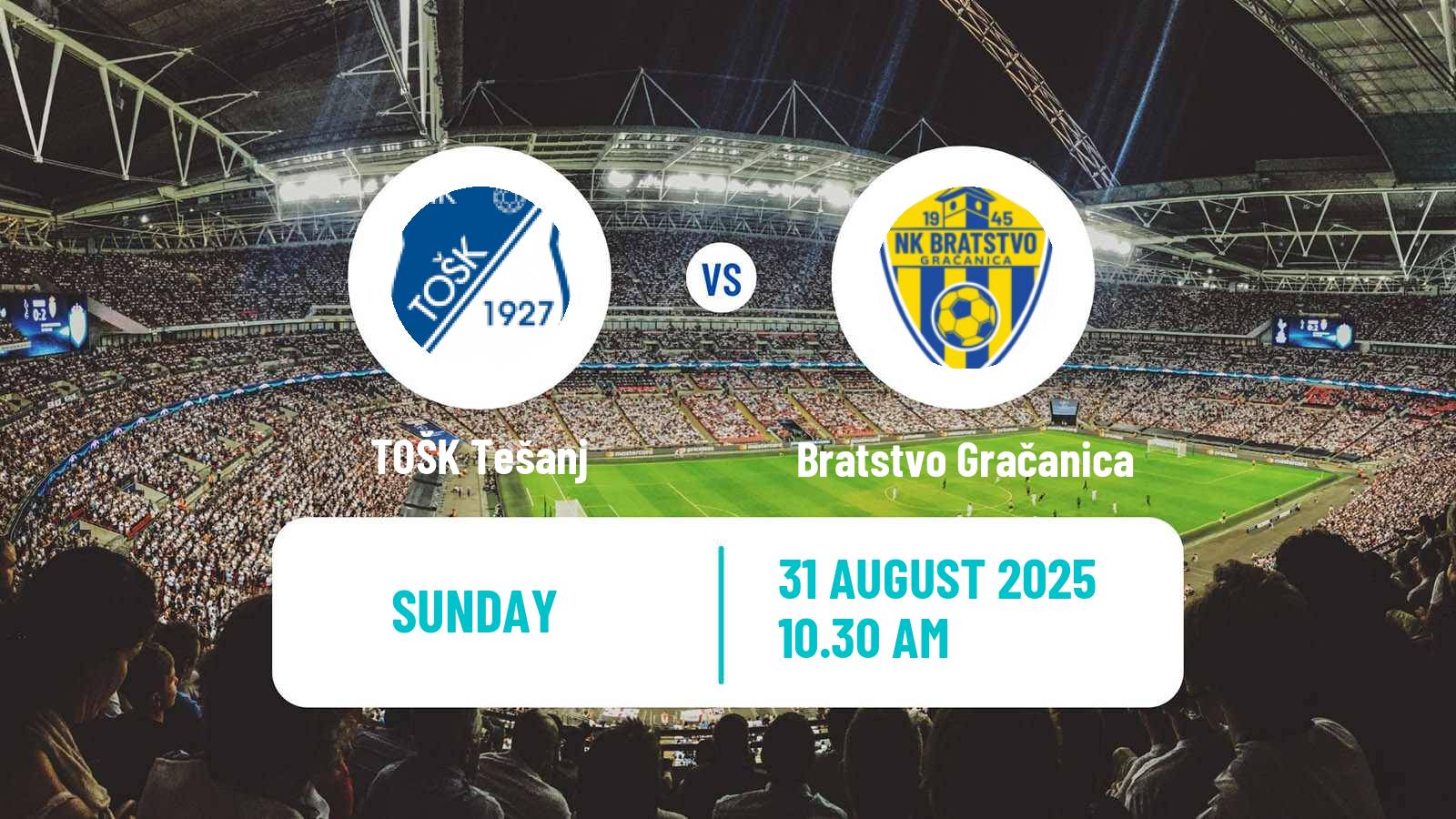 Football Bosnian Prva Liga FBiH TOŠK Tešanj - Bratstvo Gračanica