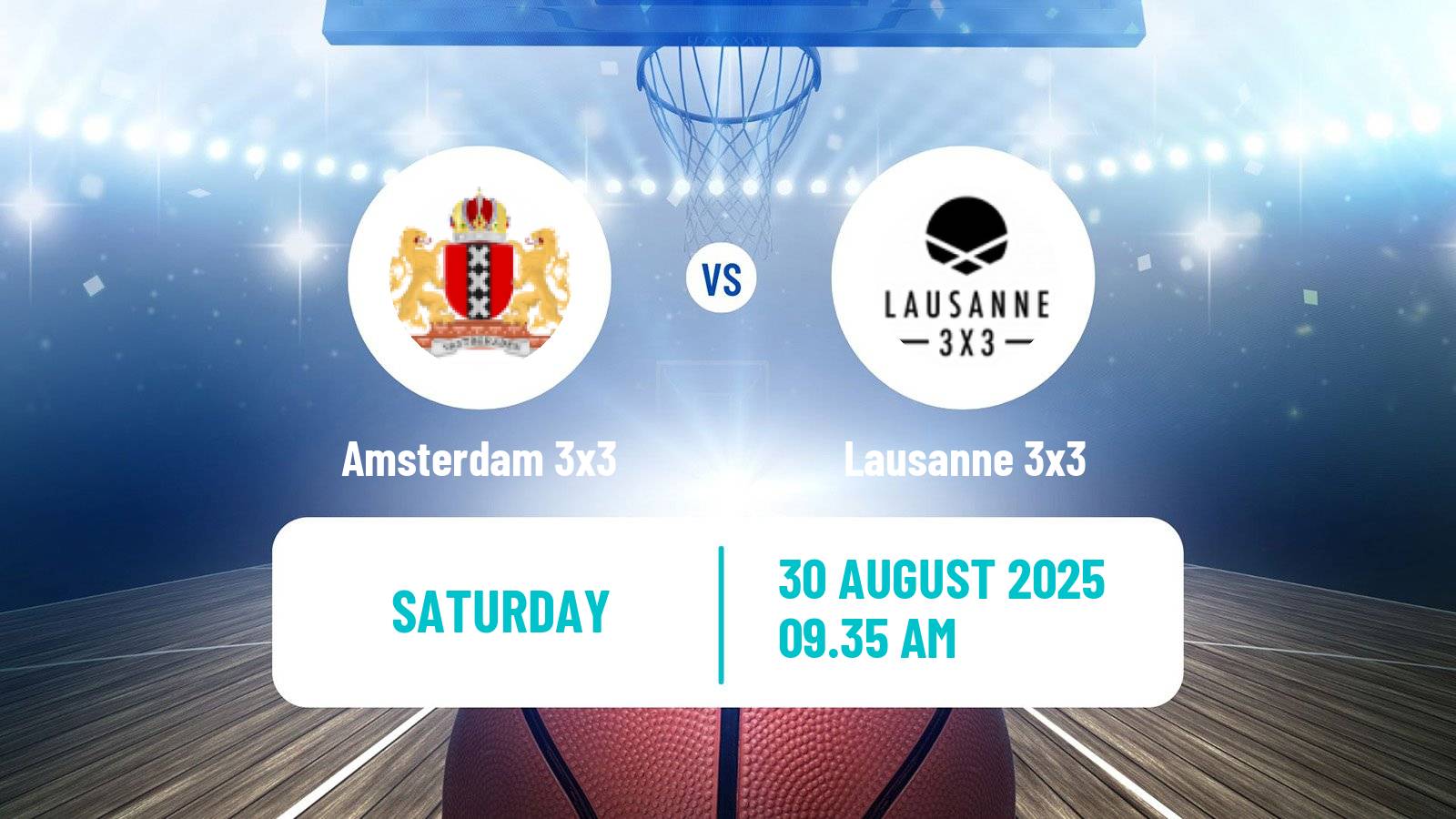 Basketball World Tour Debrecen 3x3 Amsterdam 3x3 - Lausanne 3x3