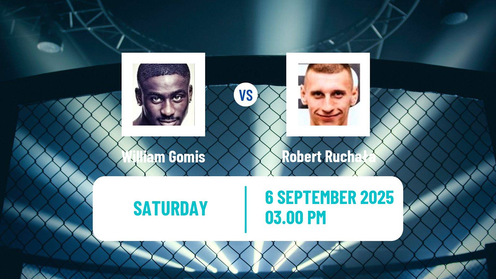 MMA Featherweight UFC Men William Gomis - Robert Ruchała