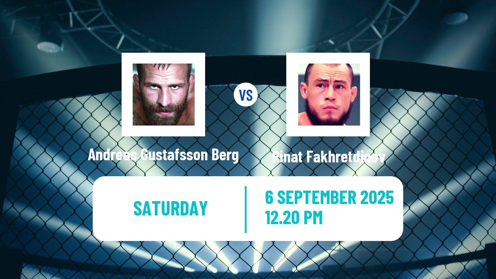 MMA Welterweight UFC Men Andreas Gustafsson Berg - Rinat Fakhretdinov