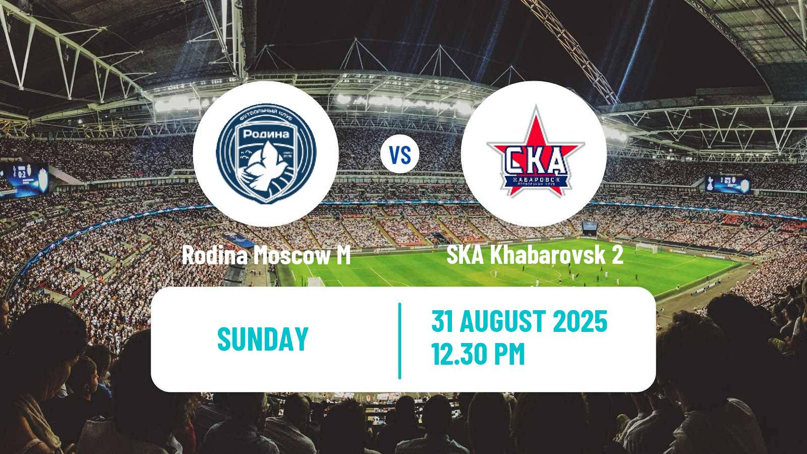 Football FNL 2 Division B Group 3 Rodina Moscow M - SKA Khabarovsk 2