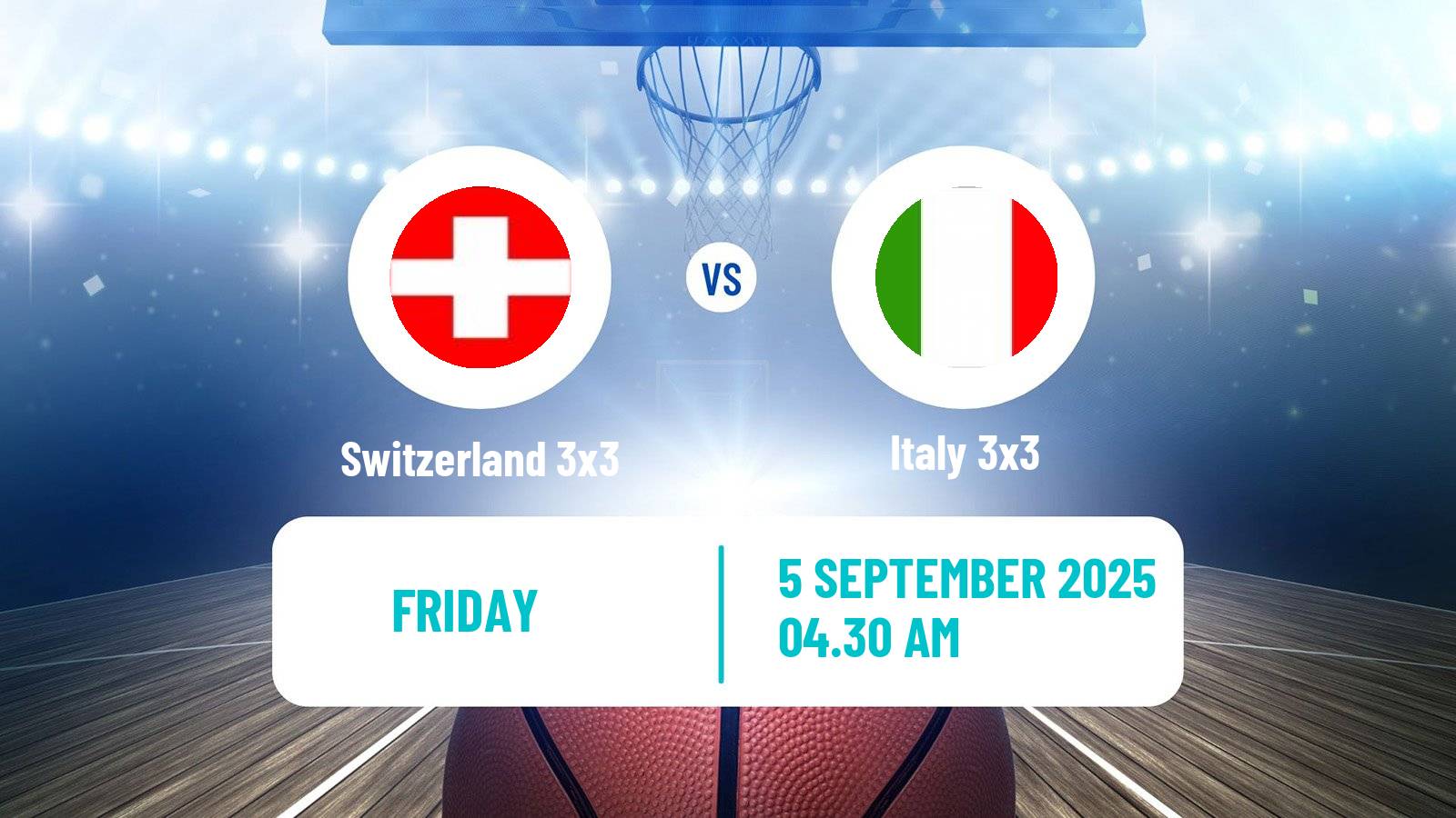 Basketball Europe Cup Basketball 3x3 Switzerland 3x3 - Italy 3x3