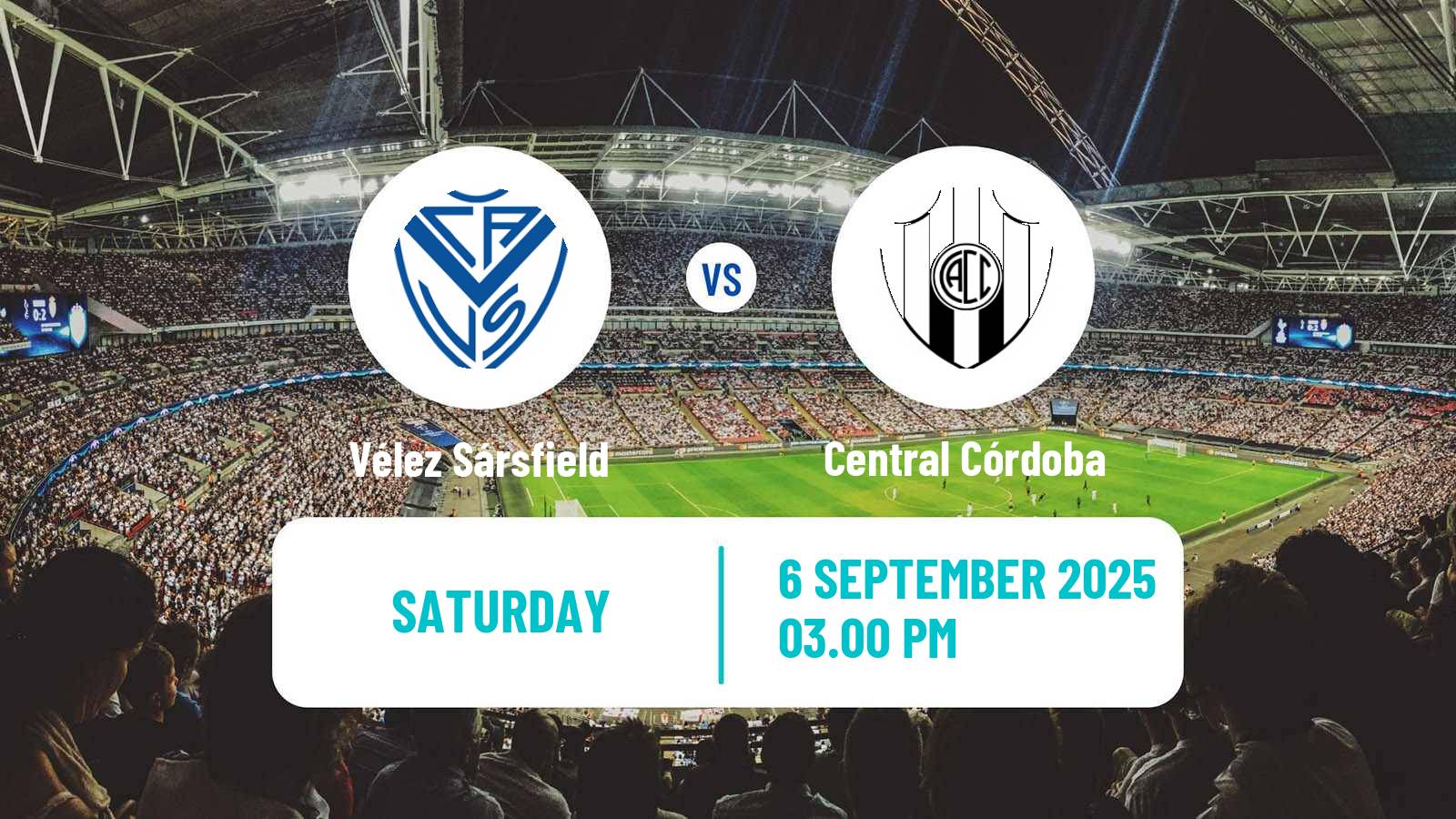 Football Argentinian Super Cup Vélez Sársfield - Central Córdoba
