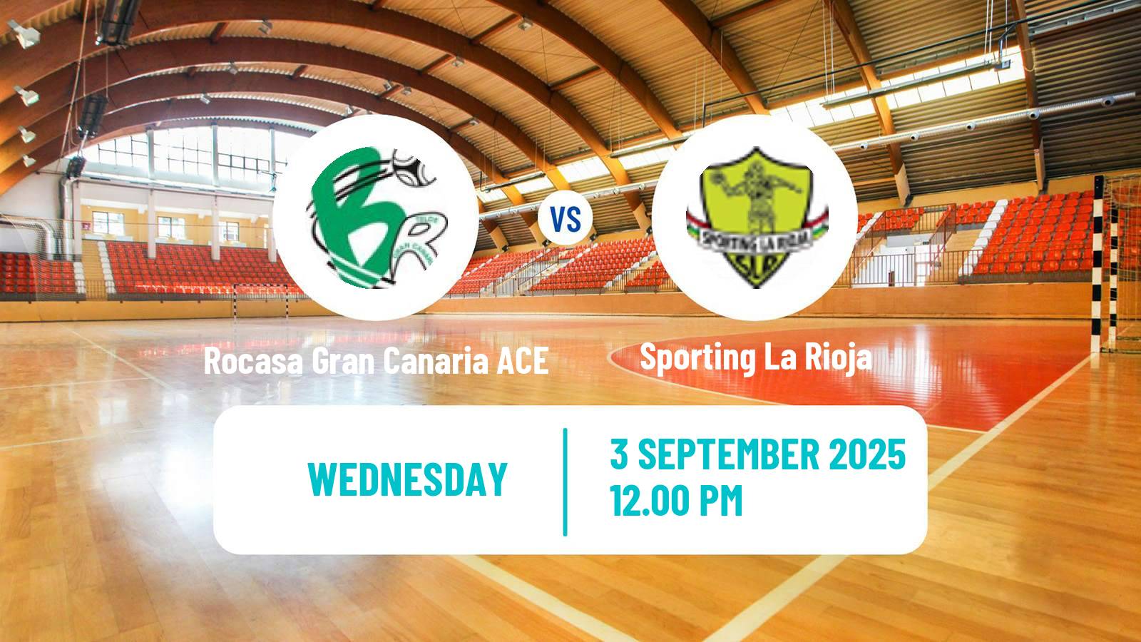 Handball Spanish División de Honor Handball Women Rocasa Gran Canaria ACE - Sporting La Rioja