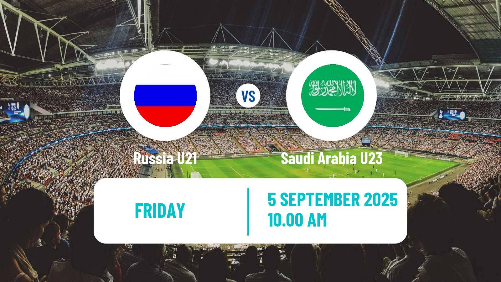 Football Friendly Russia U21 - Saudi Arabia U23
