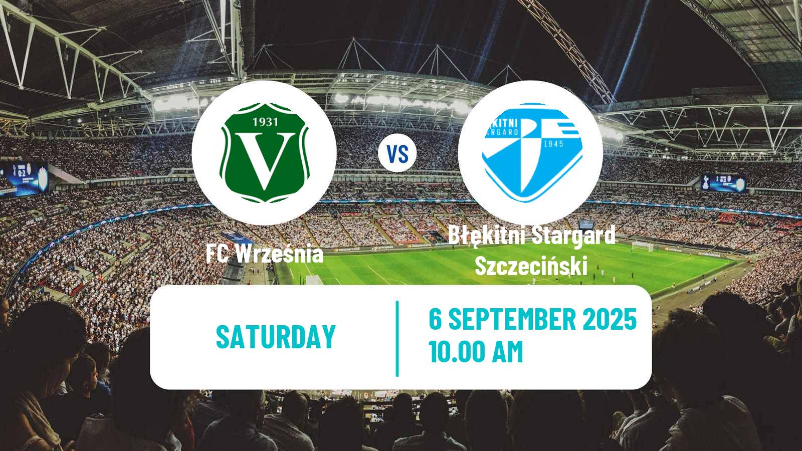 Football Polish Division 3 - Group II Września - Błękitni Stargard Szczeciński