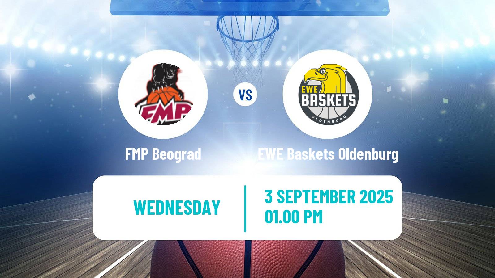 Basketball Club Friendly Basketball FMP Beograd - EWE Baskets Oldenburg