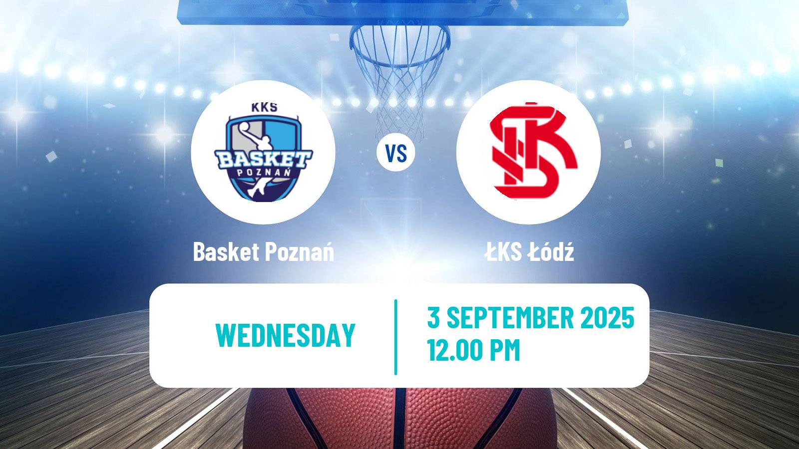 Basketball Club Friendly Basketball Basket Poznań - ŁKS Łódź