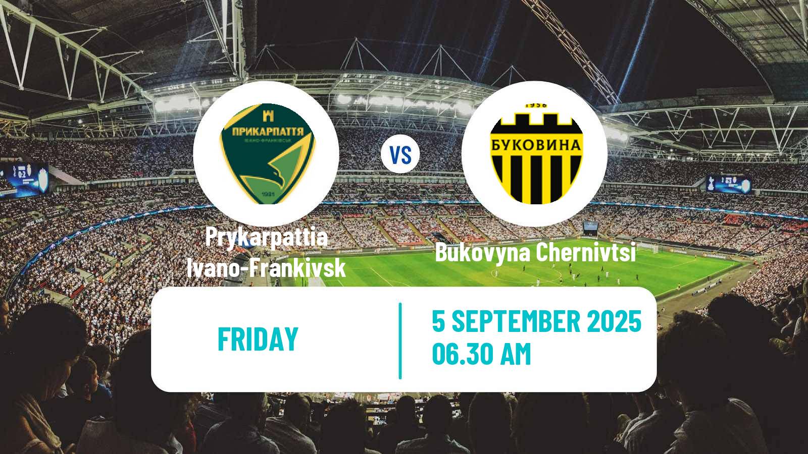 Football Ukrainian Persha Liga Prykarpattia Ivano-Frankivsk - Bukovyna Chernivtsi