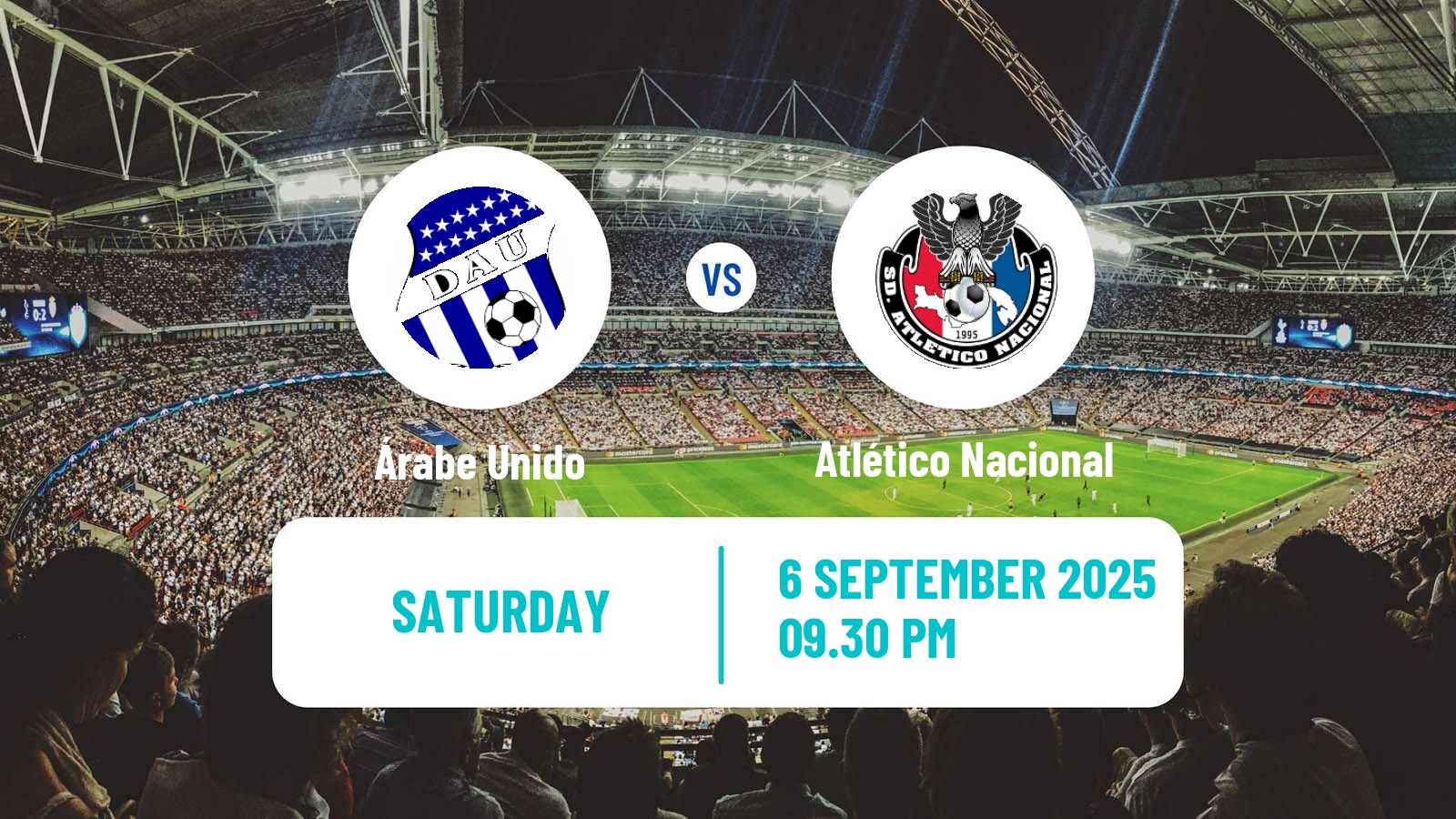 Football Liga Panamena de Futbol Árabe Unido - Atlético Nacional