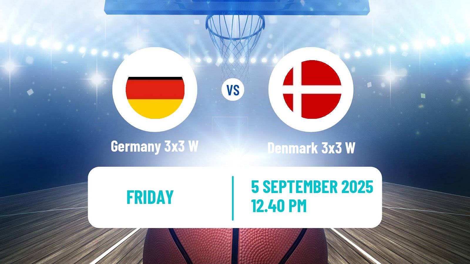 Basketball Europe Cup Basketball 3x3 Women Germany 3x3 W - Denmark 3x3 W