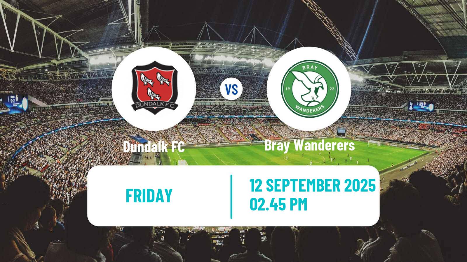 Football Irish Division 1 Dundalk - Bray Wanderers