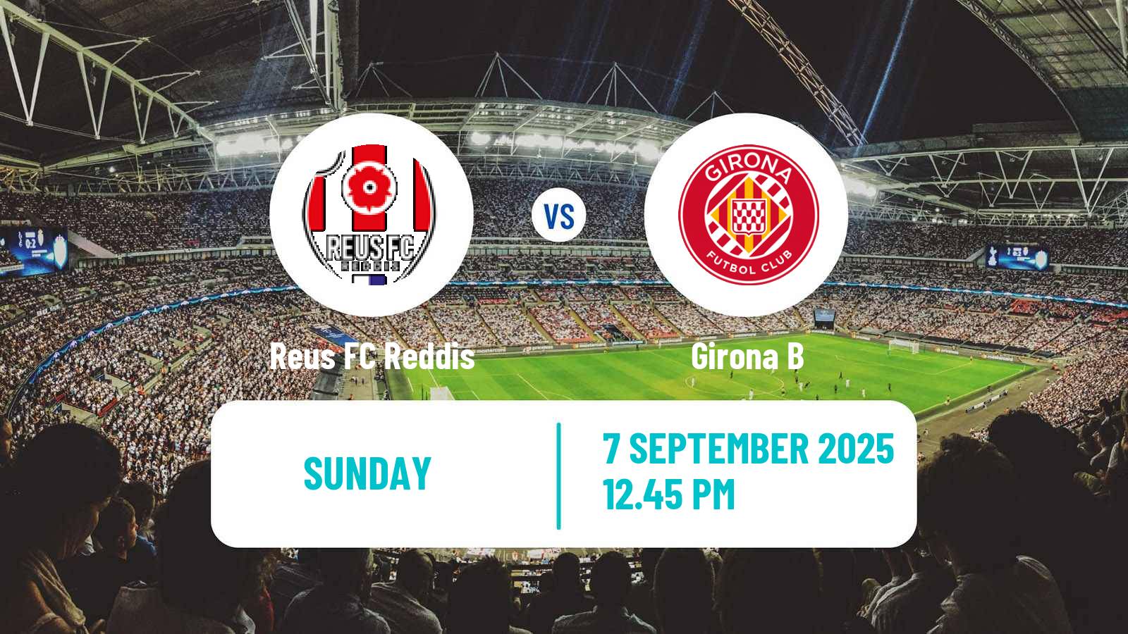 Football Spanish Segunda RFEF - Group 3 Reus FC Reddis - Girona B
