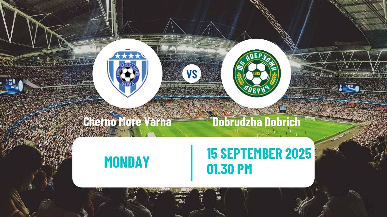 Football Bulgarian Parva Liga Cherno More Varna - Dobrudzha Dobrich