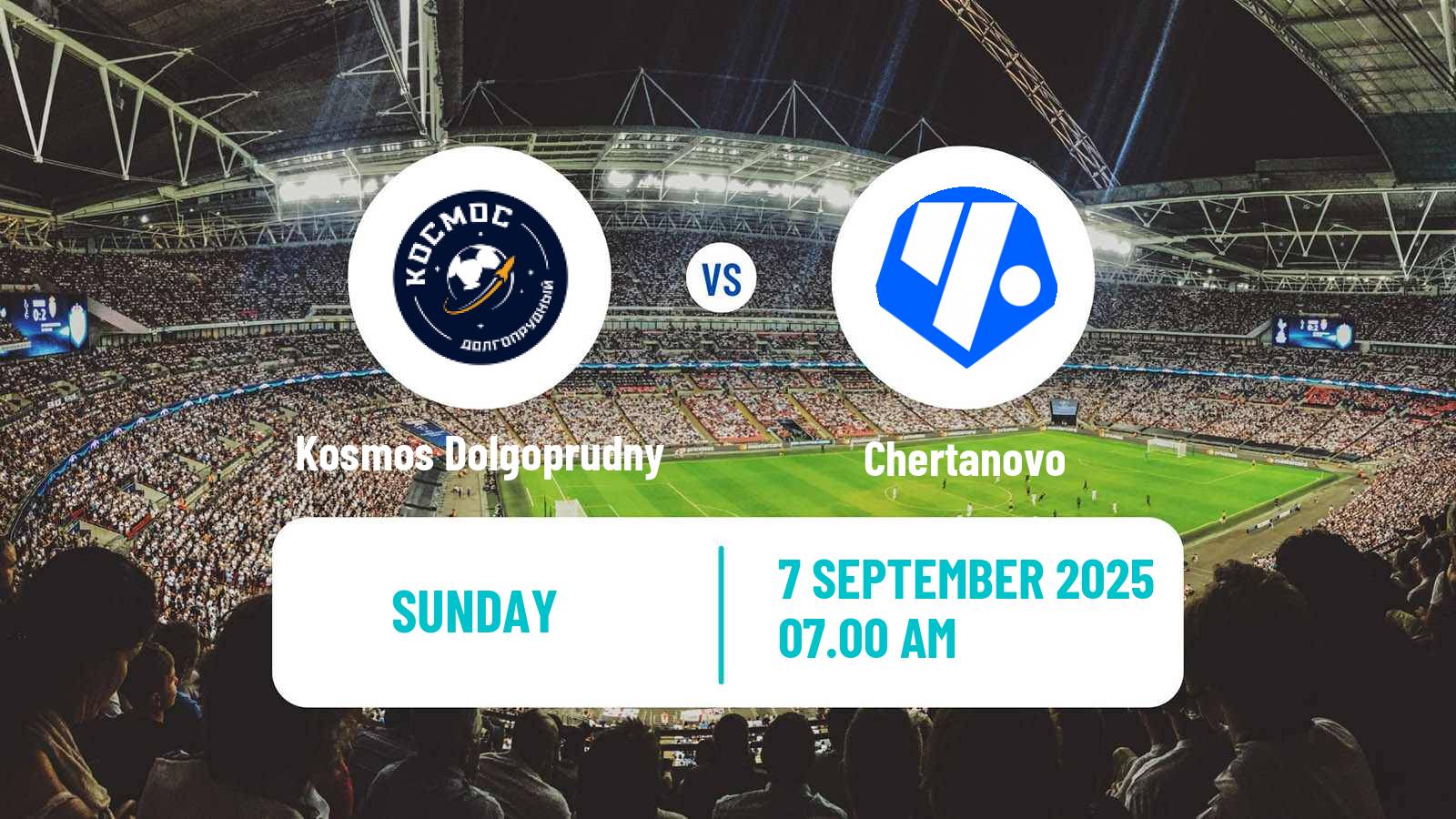 Football FNL 2 Division B Group 2 Kosmos Dolgoprudny - Chertanovo