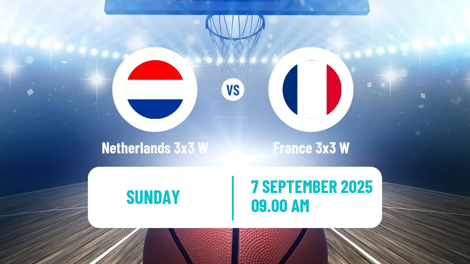Basketball Europe Cup Basketball 3x3 Women Netherlands 3x3 W - France 3x3 W