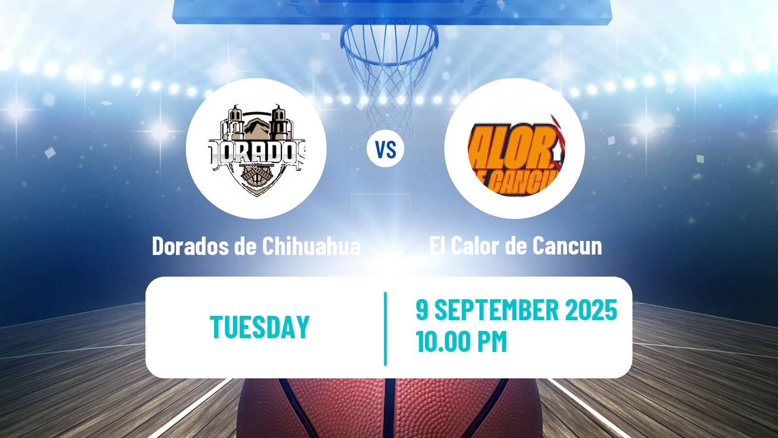 Basketball Mexican LNBP Dorados de Chihuahua - El Calor de Cancun