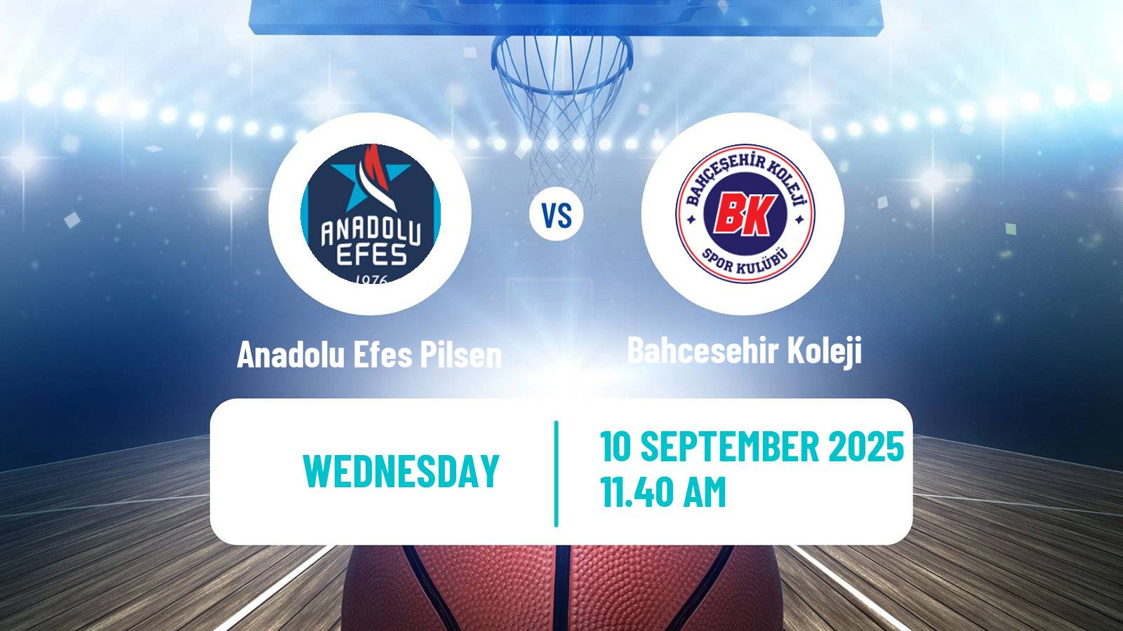 Basketball Club Friendly Basketball Anadolu Efes Pilsen - Bahcesehir Koleji