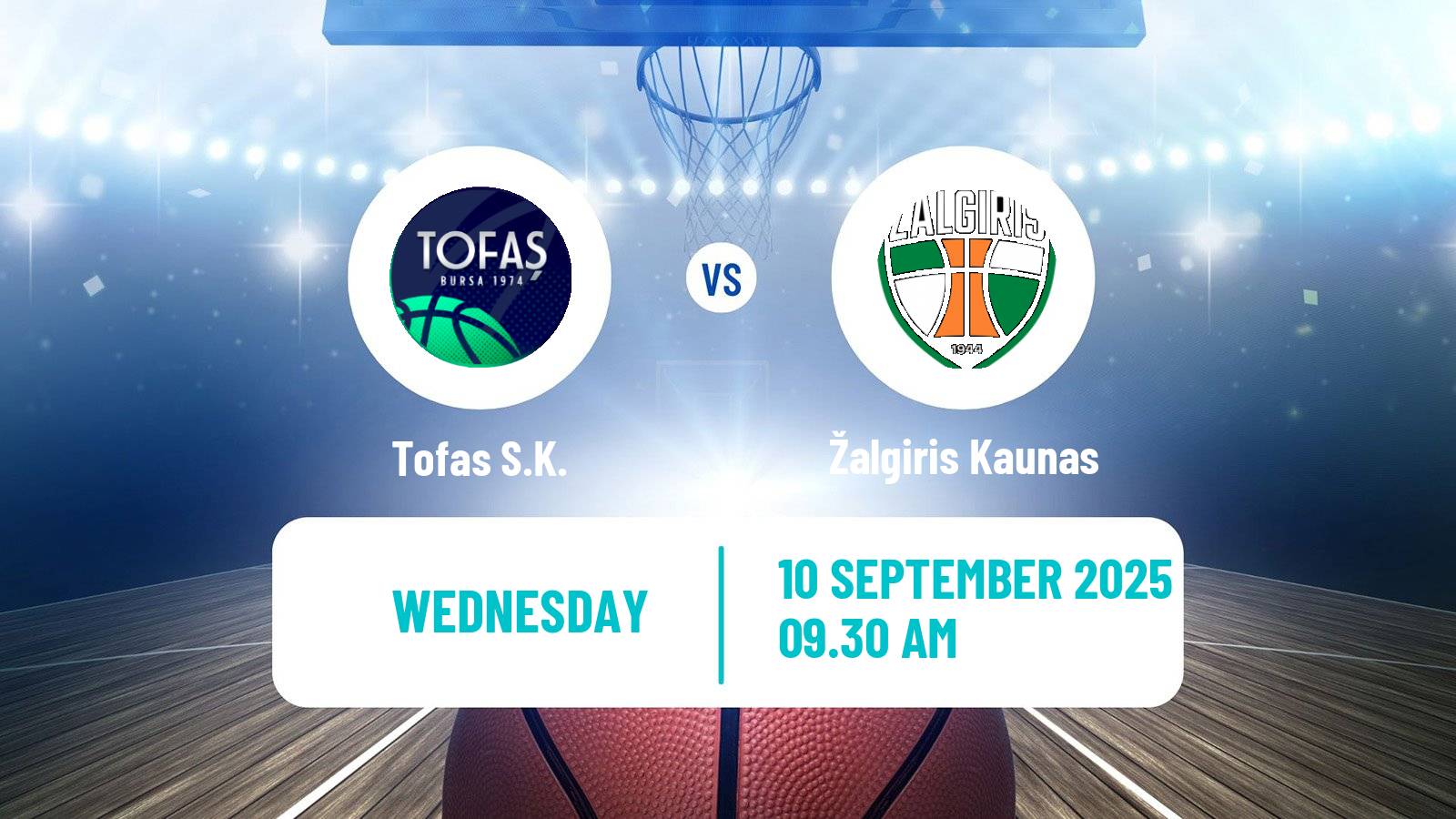 Basketball Club Friendly Basketball Tofaş - Žalgiris Kaunas