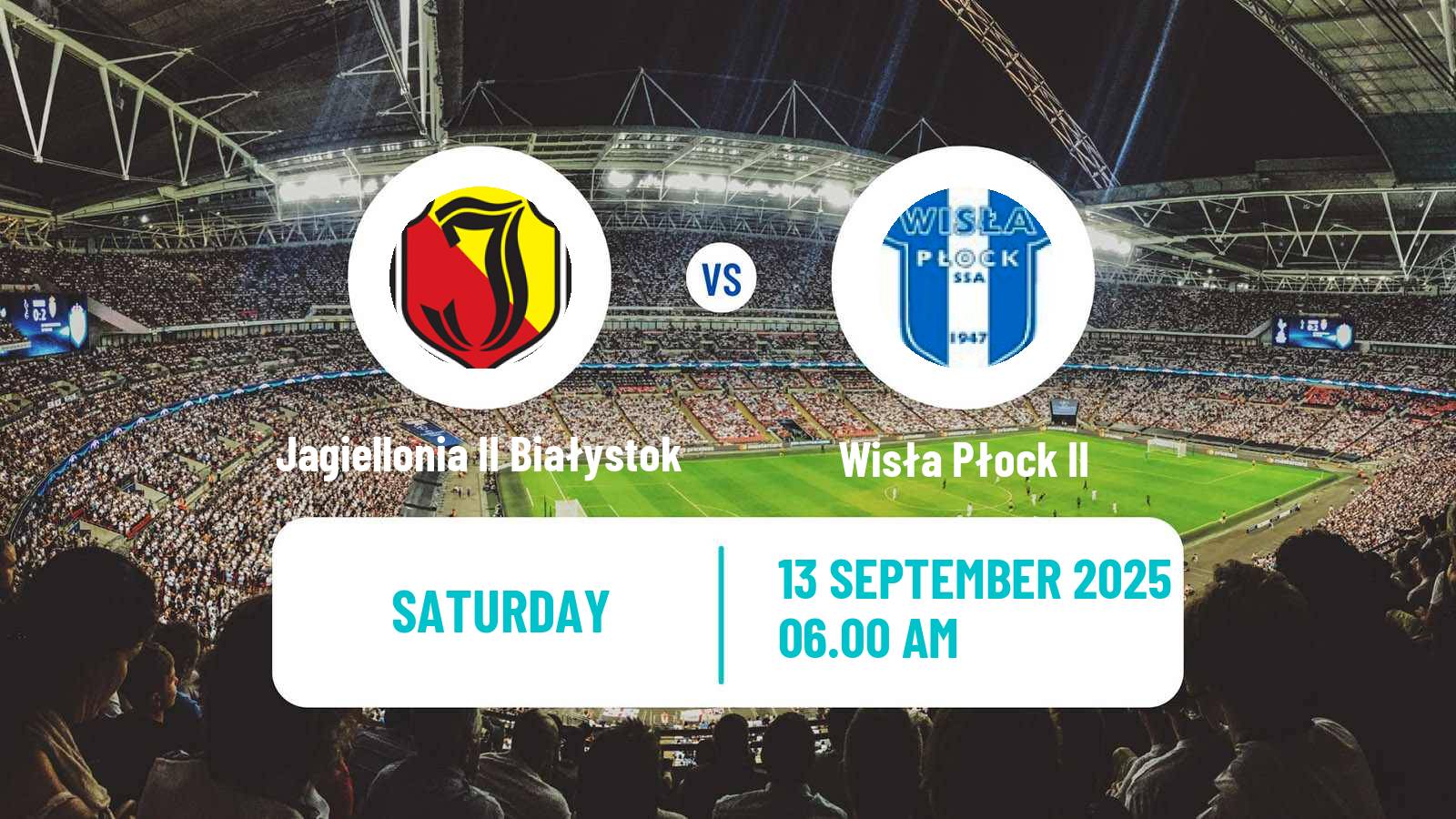 Football Polish Division 3 - Group I Jagiellonia II Białystok - Wisła Płock II