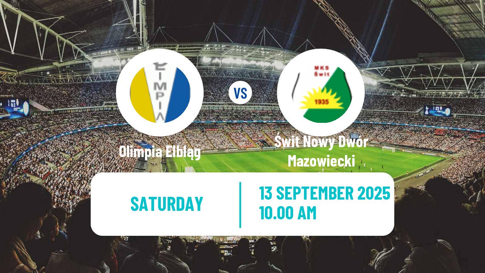 Football Polish Division 3 - Group I Olimpia Elbląg - Świt Nowy Dwór Mazowiecki