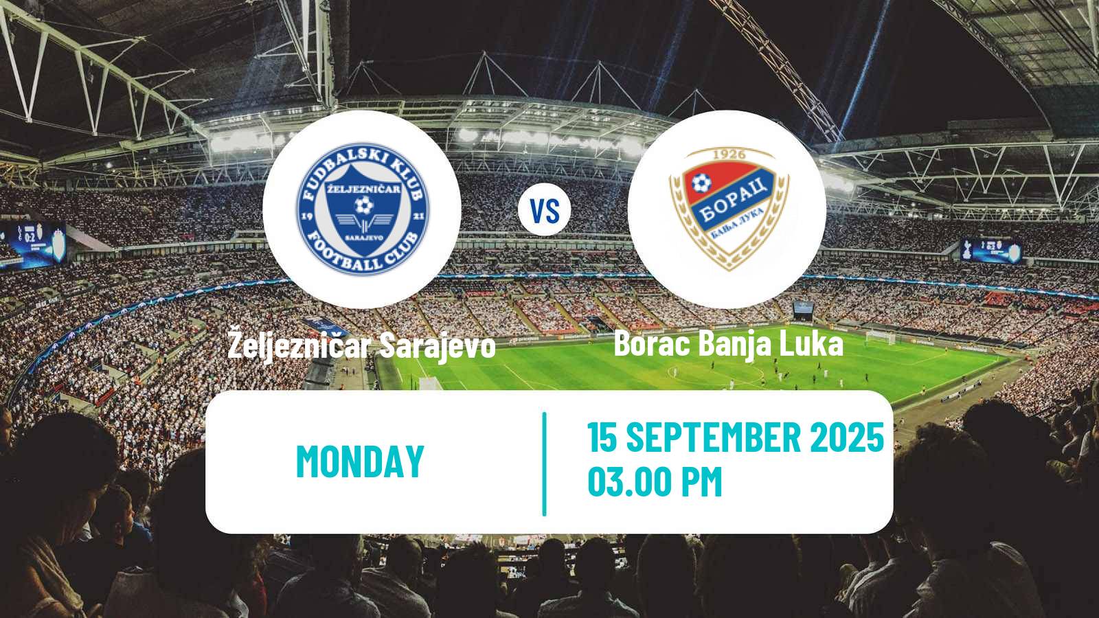Football Bosnian Premier League Željezničar Sarajevo - Borac Banja Luka