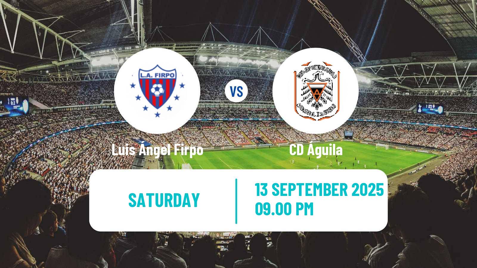 Football El Salvador Primera Division Luis Ángel Firpo - Águila