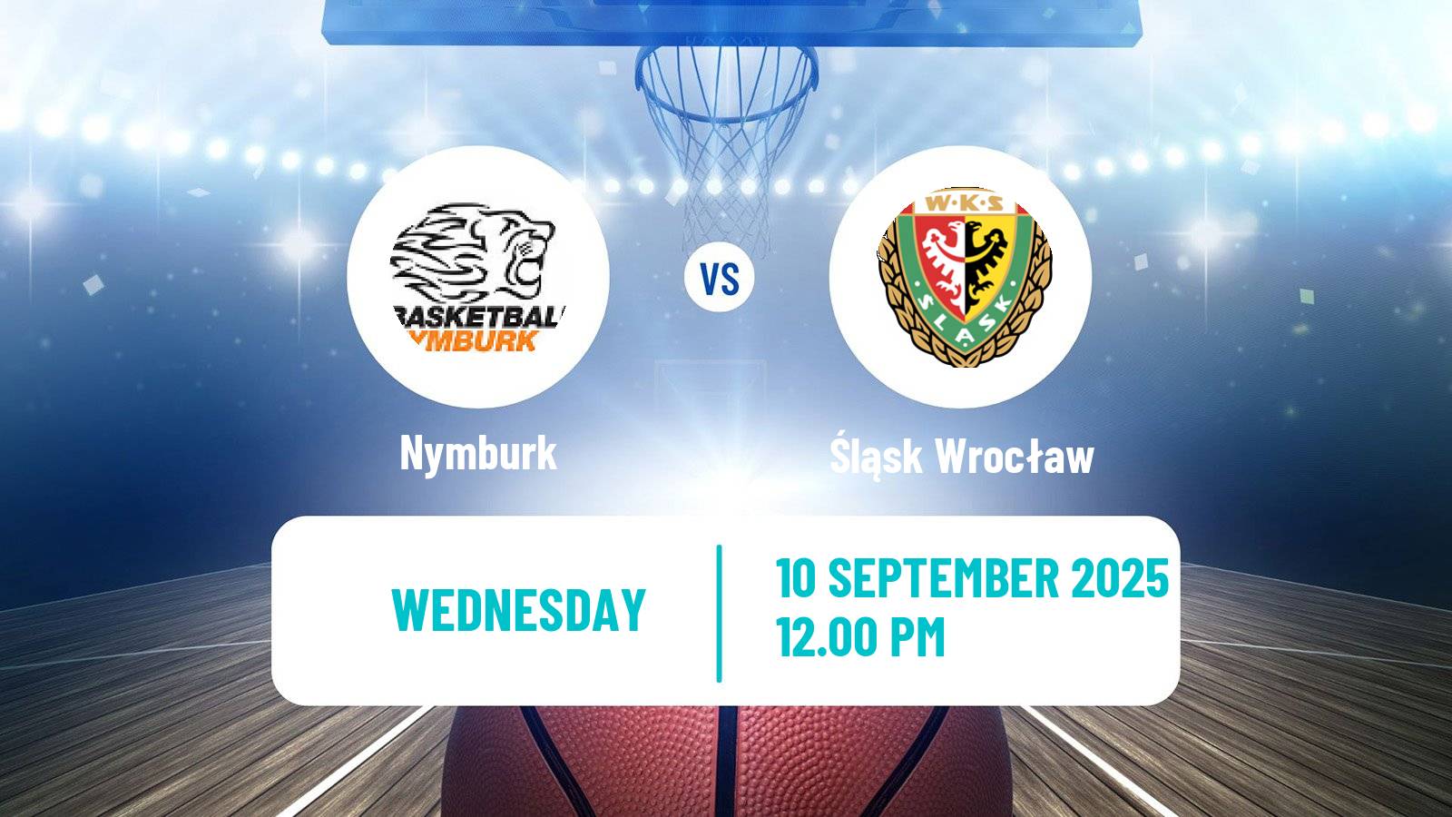 Basketball Club Friendly Basketball Nymburk - Śląsk Wrocław