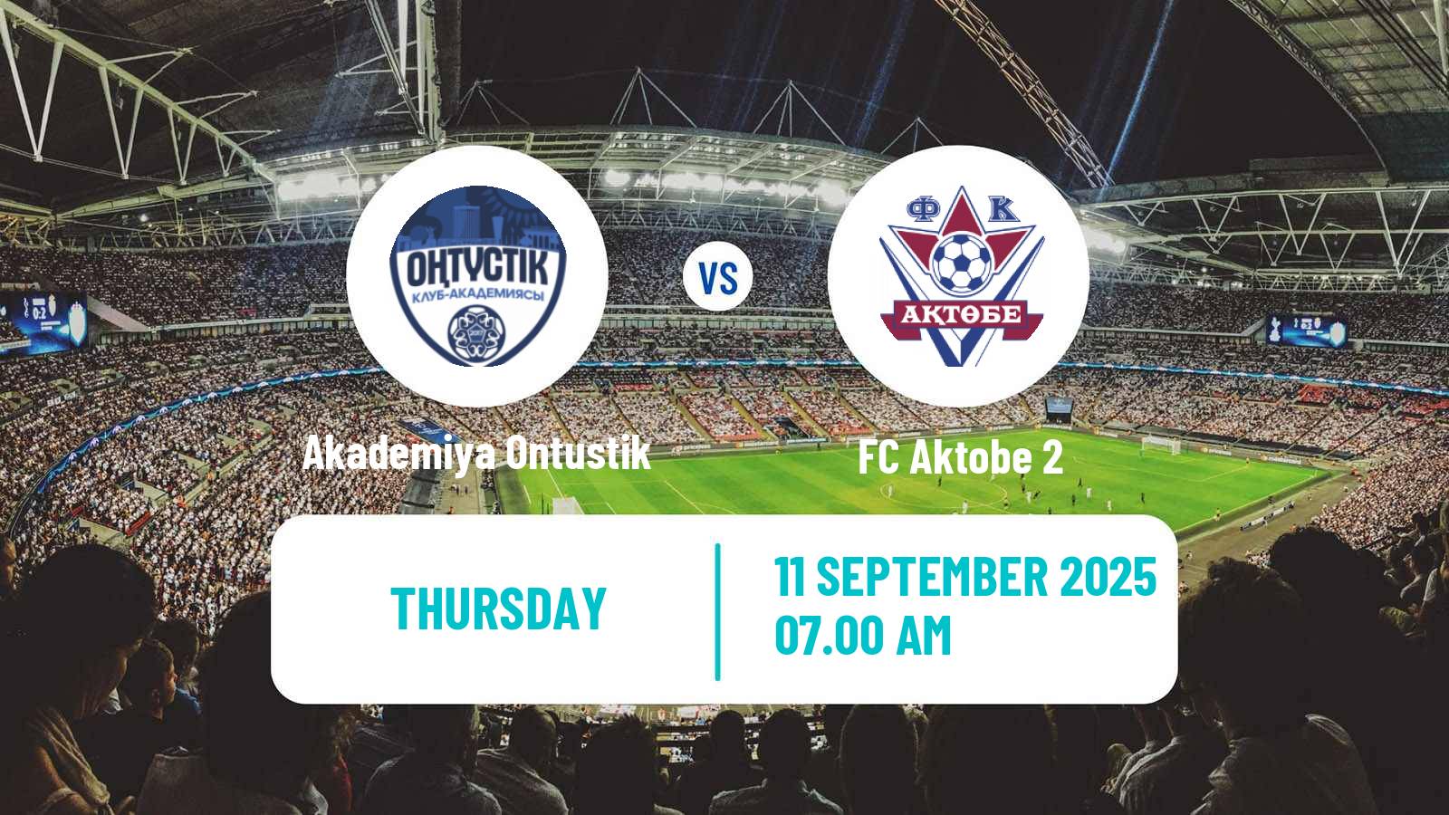 Football Kazakh First Division Akademiya Ontustik - Aktobe 2