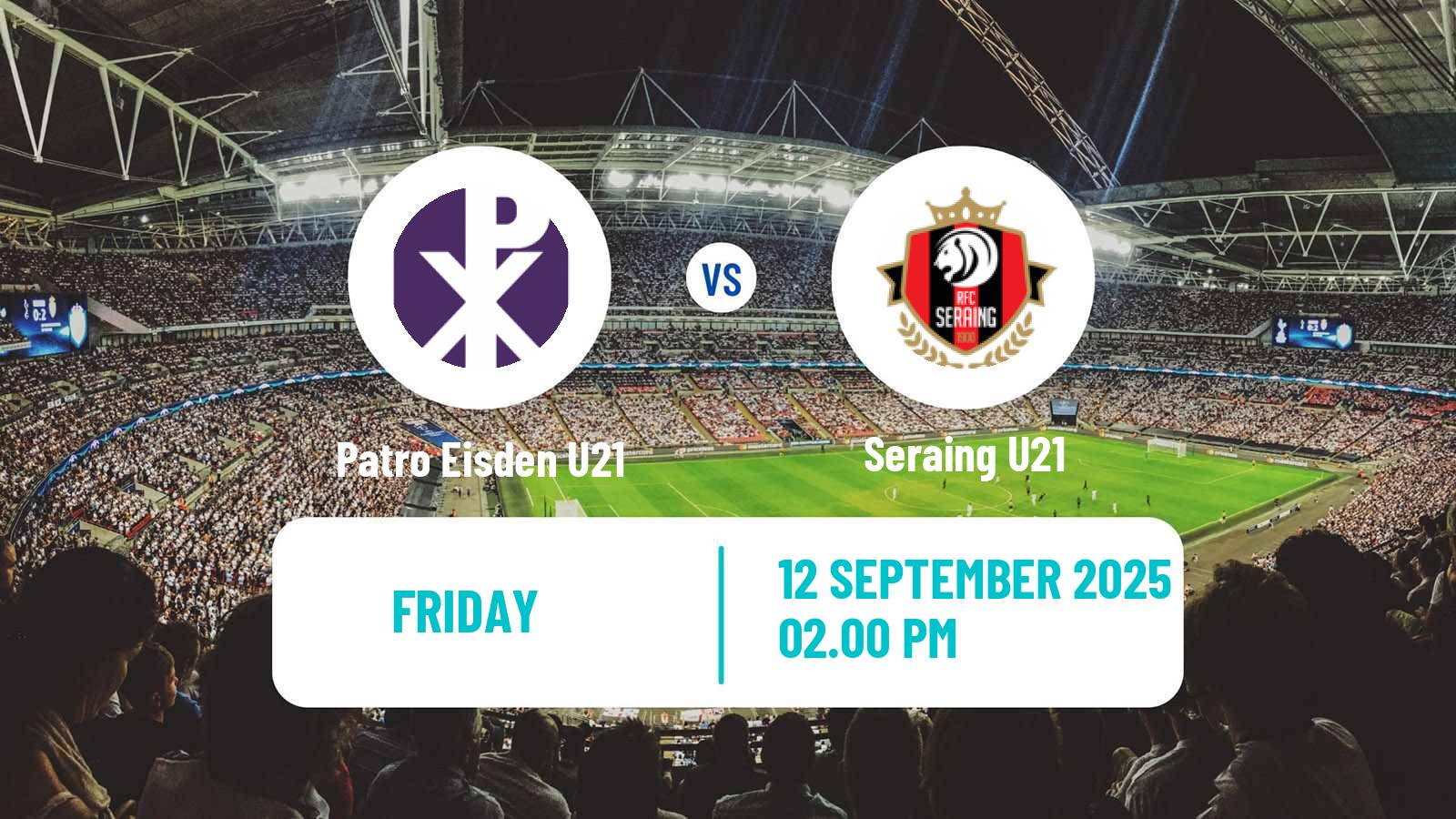 Football Belgian Pro League U21 Patro Eisden U21 - Seraing U21