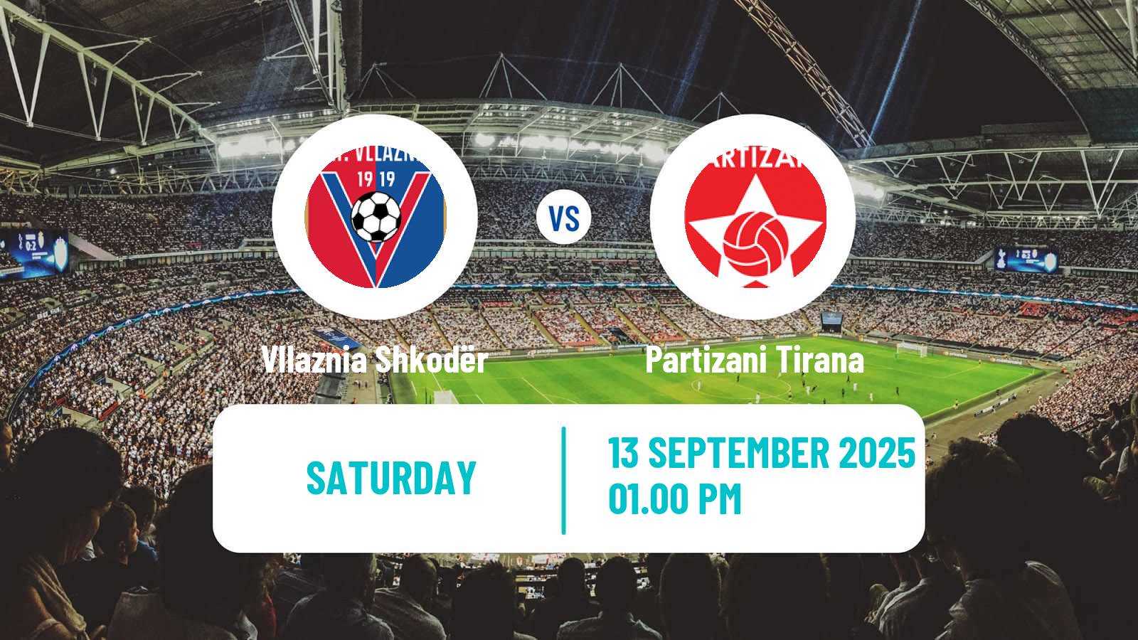 Football Albanian Super League Vllaznia Shkodër - Partizani Tirana