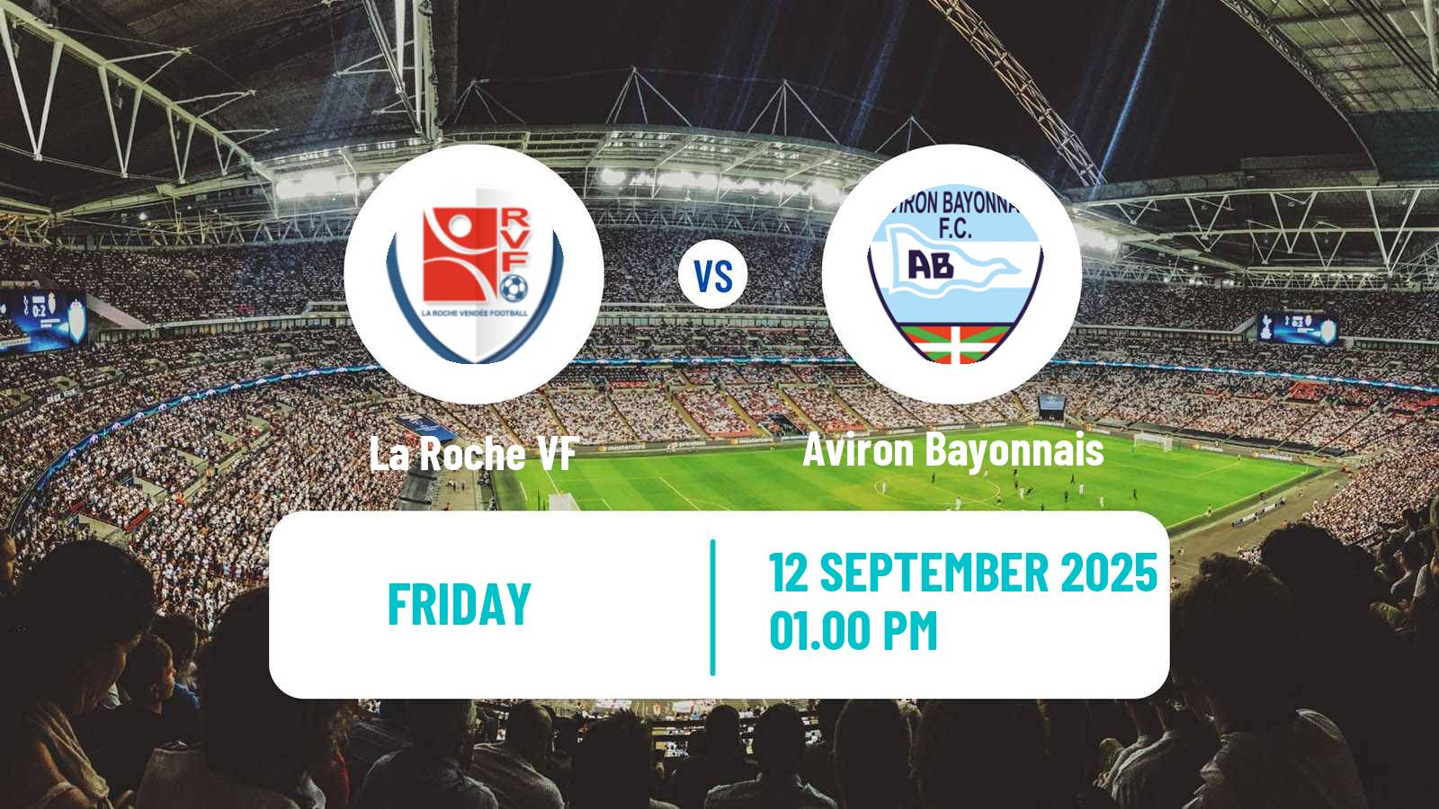 Football French National 2 - Group A La Roche VF - Aviron Bayonnais