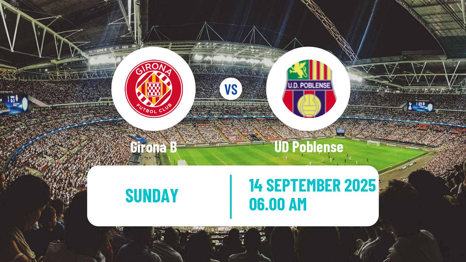 Football Spanish Segunda RFEF - Group 3 Girona B - Poblense